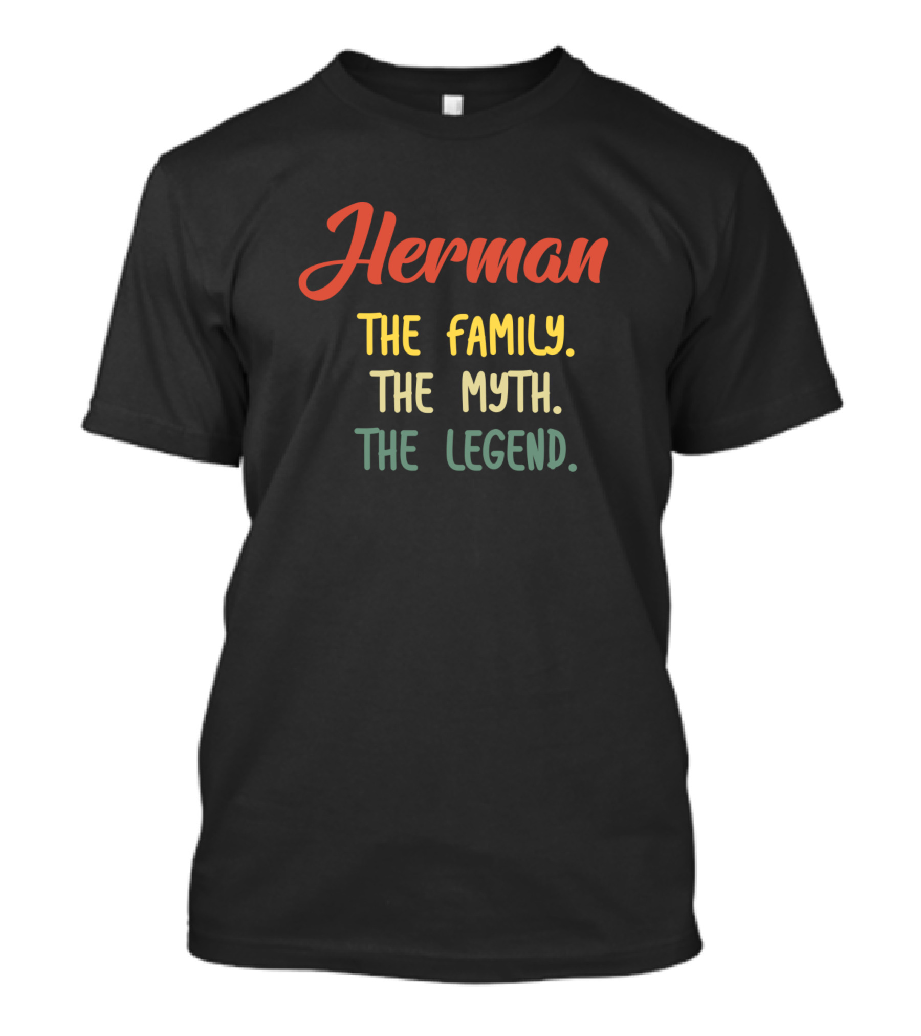 Herman The Family The Myth The Legend T-Shirt