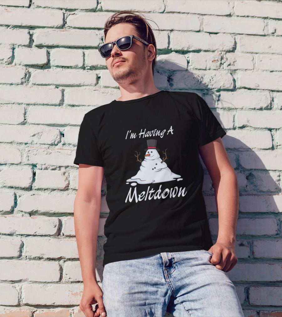 I'm Having A Meltdown Snowman Breakdown T-Shirt