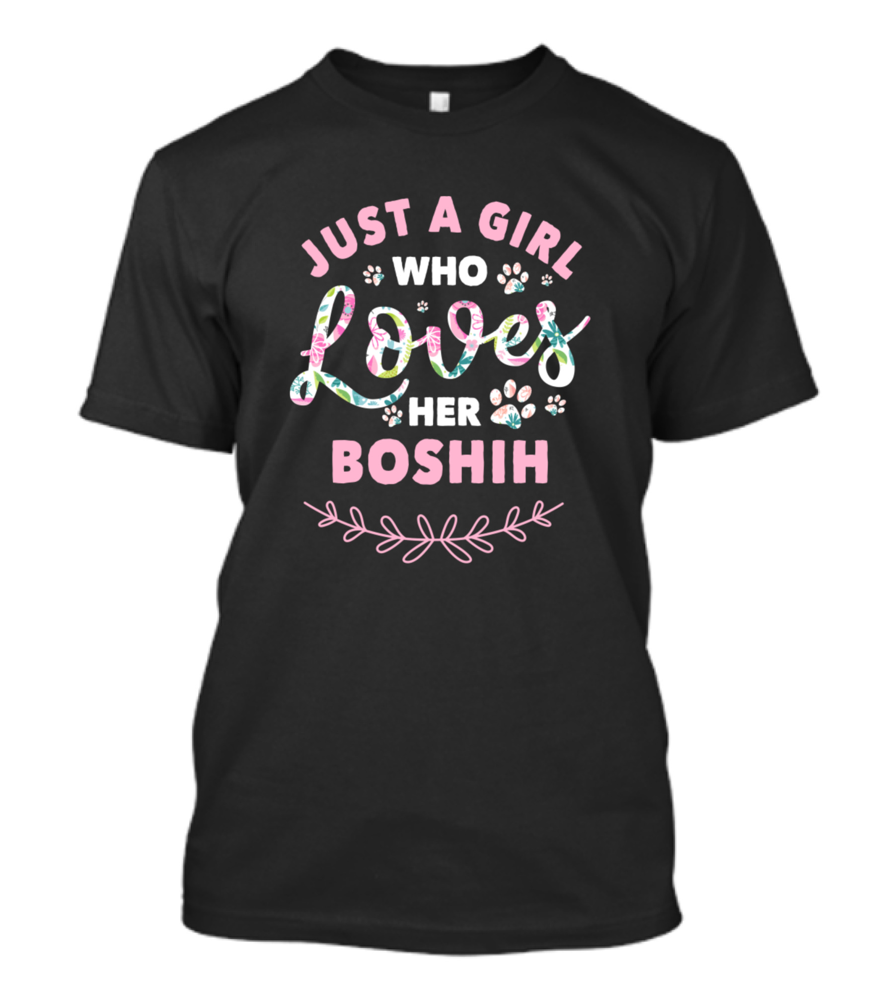 Just A Girl Who Loves Her Boshih T-Shirt