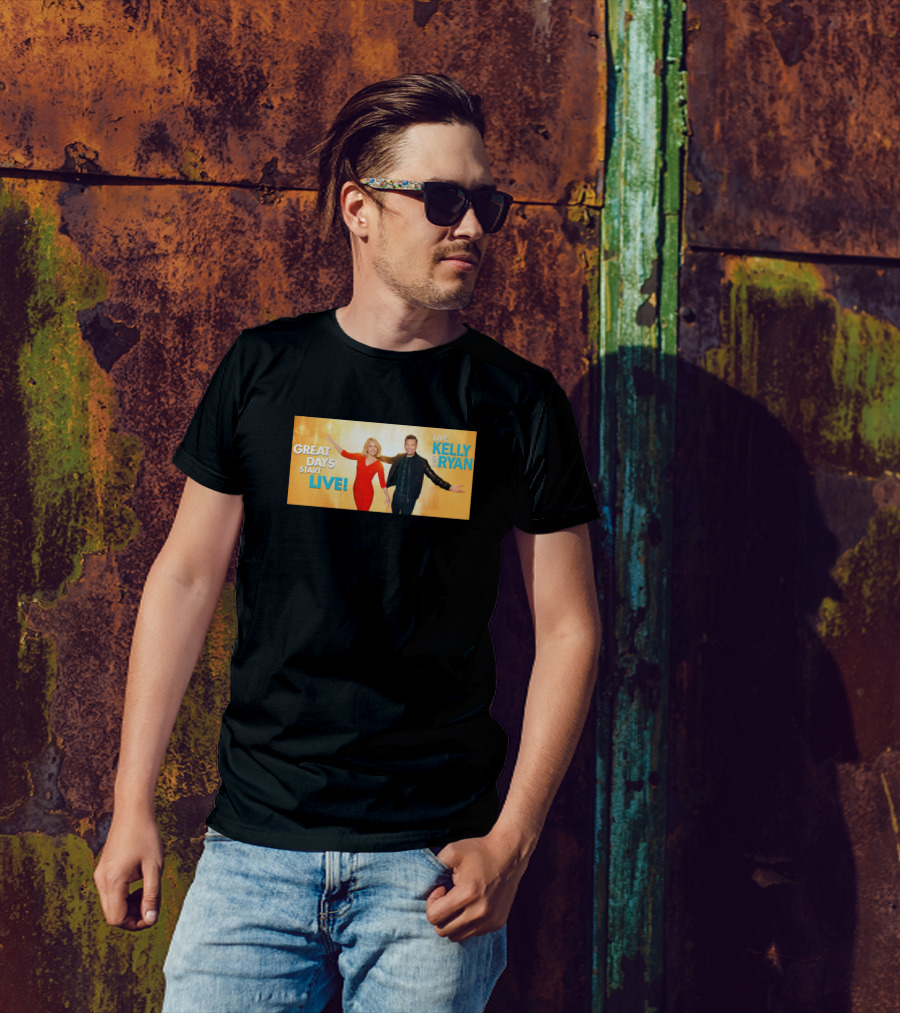 GREAT DAYS START LIVE KELLY AND RYAN LIVE T-Shirt