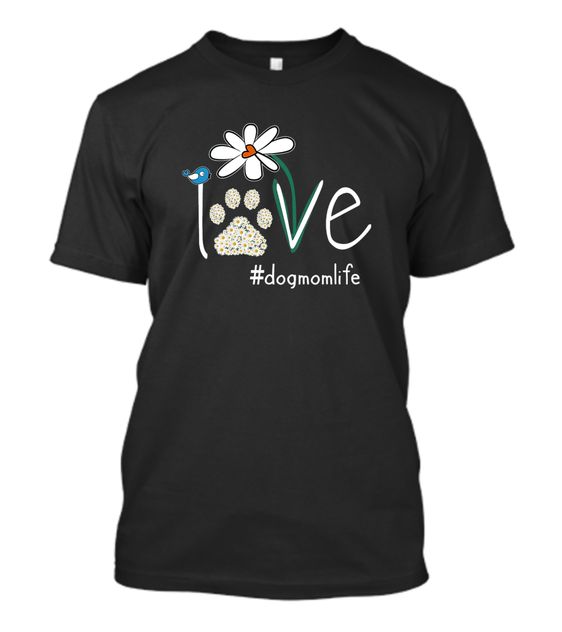 Love Paw Print Flower Heart Bird #dogmomlife T-Shirt