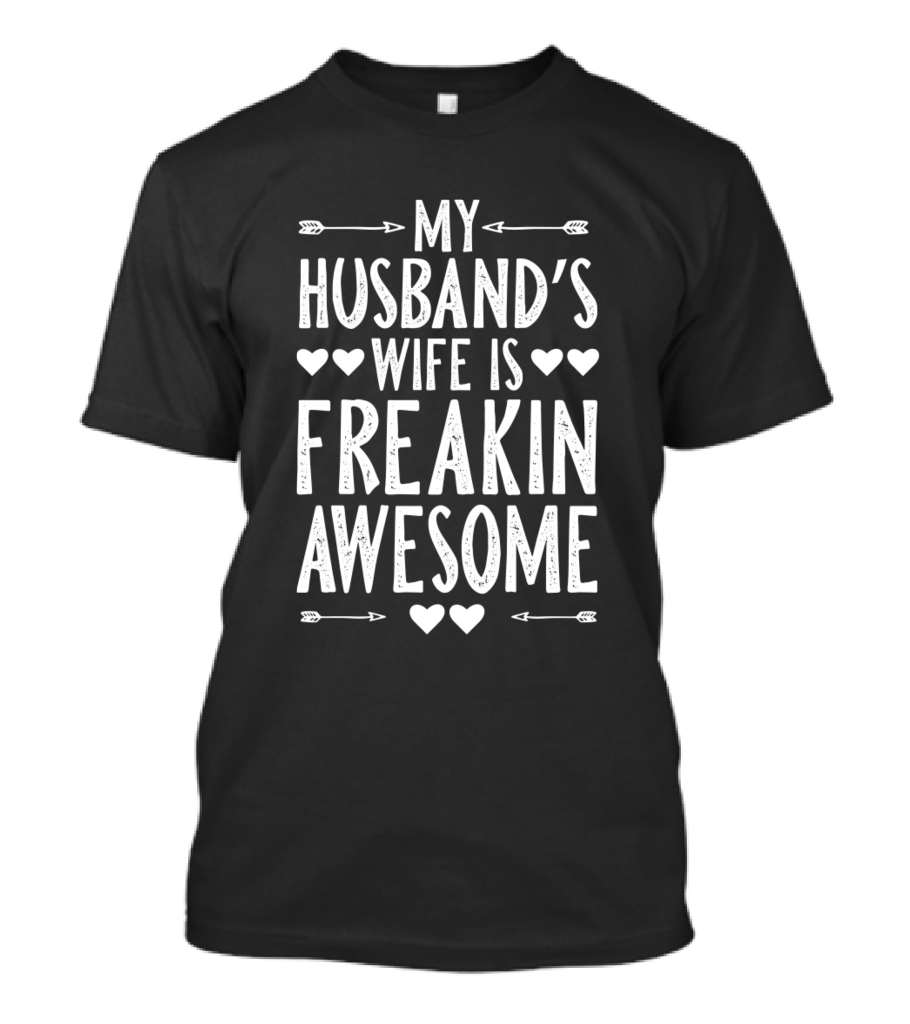 My Husband's Wife Is Freakin Awesome Hearts And Arrows T-Shirt