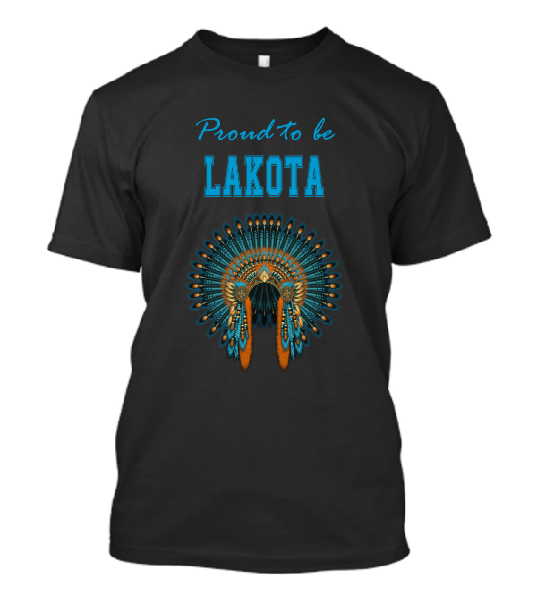 Proud To Be Lakota Native American Lakota Headdress T-Shirt