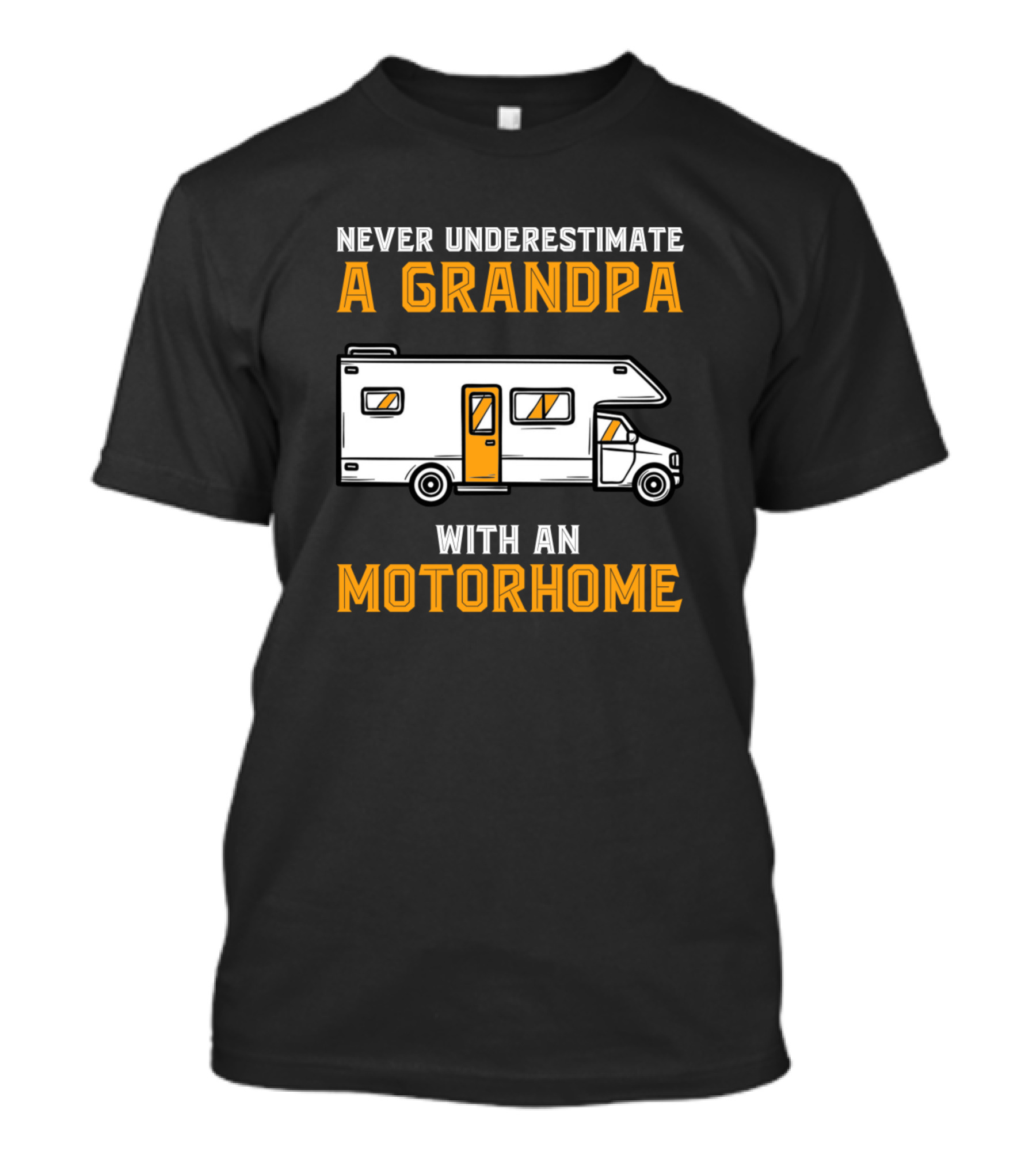 Never Underestimate A Grandpa With An RV Motorhome Adventure T-Shirt