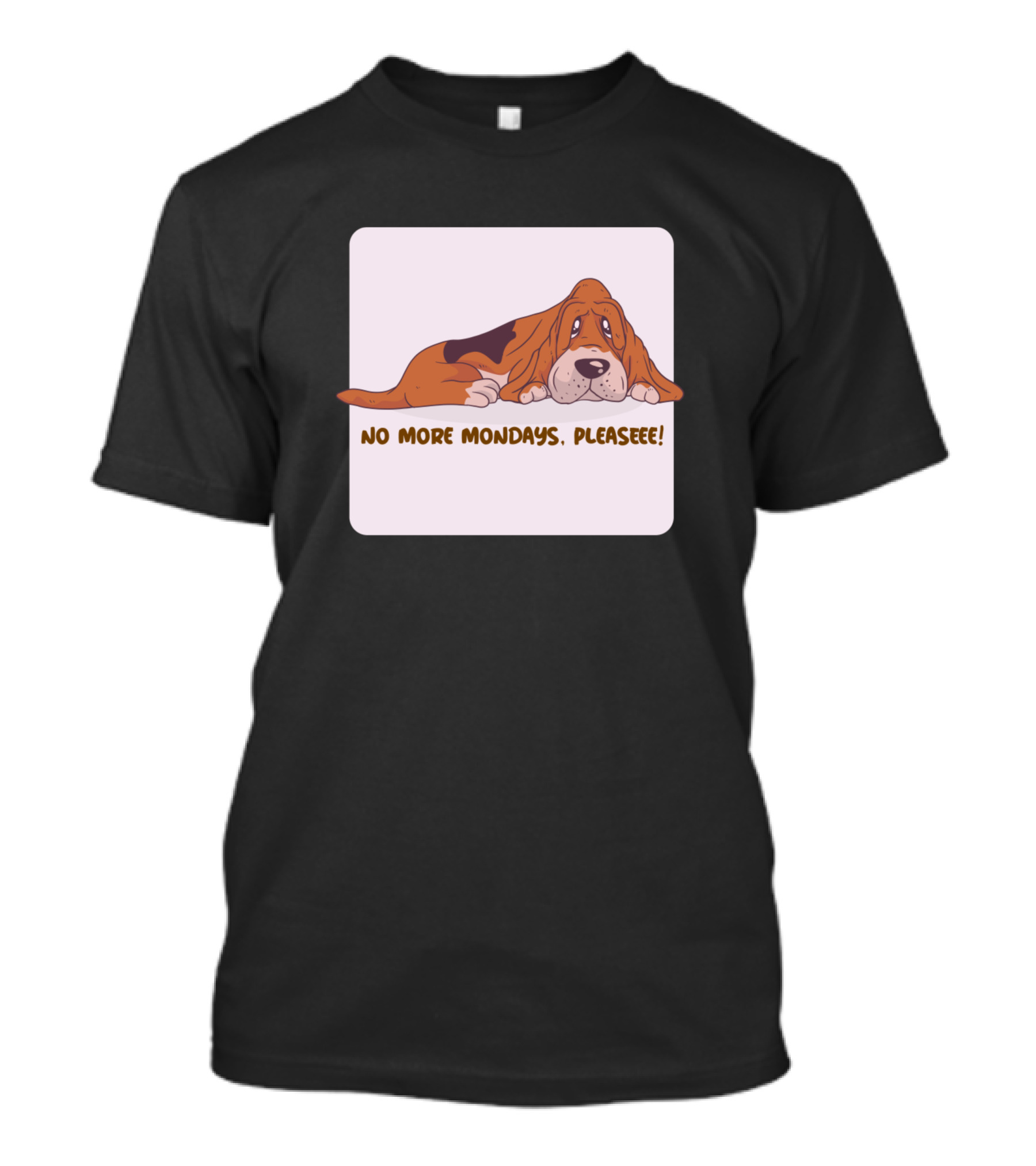 No More Mondays Please Dog T-Shirt