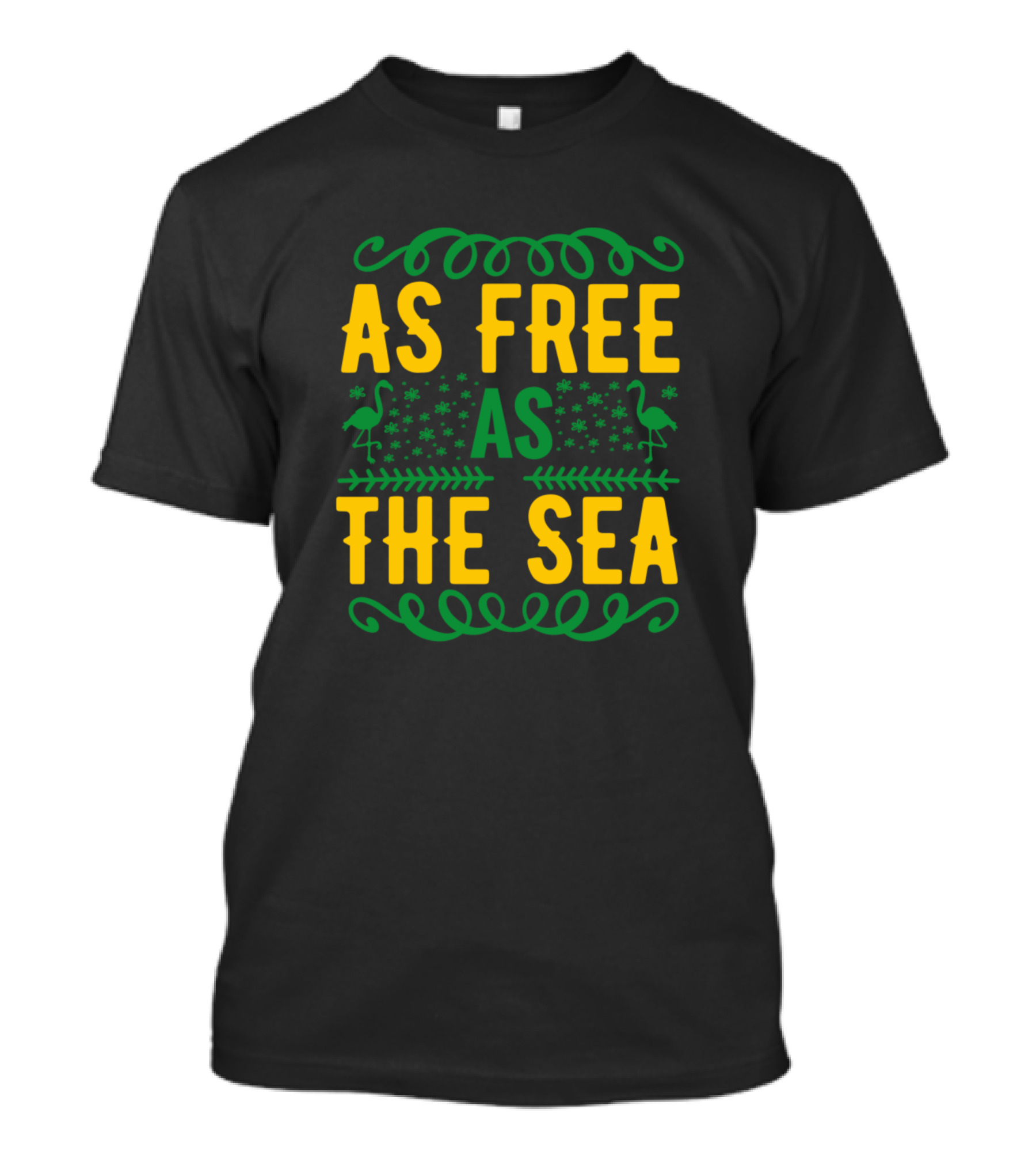 As Free As The Sea Flamingos And Waves Green And Yellow T-Shirt