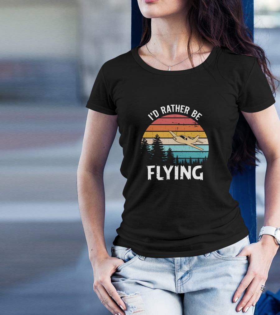 I'd Rather Be Flying Airplane Pilot Aviation Helicopter T-Shirt