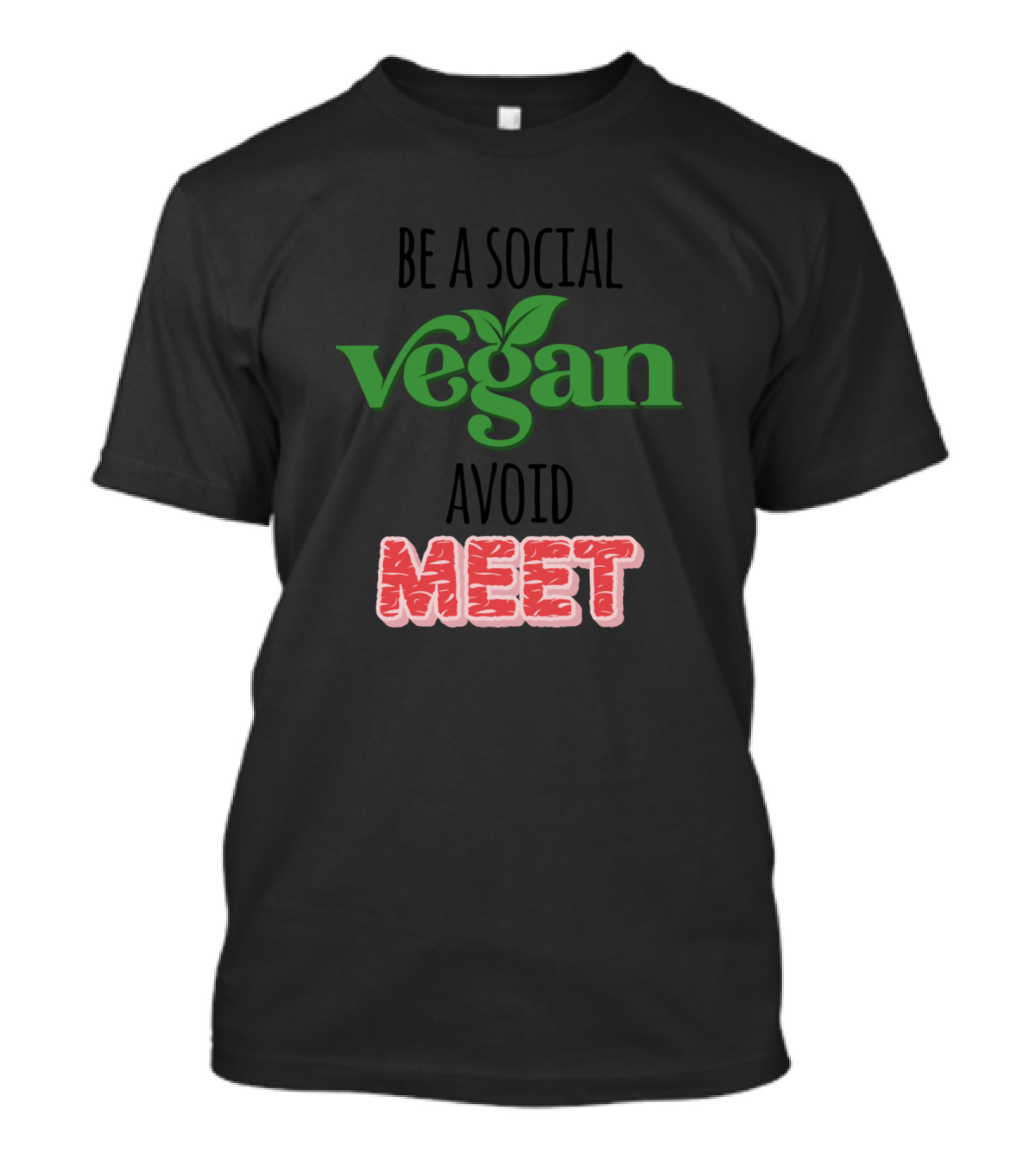 Be A Social Vegan Avoid Meet Vegan Humor T-Shirt