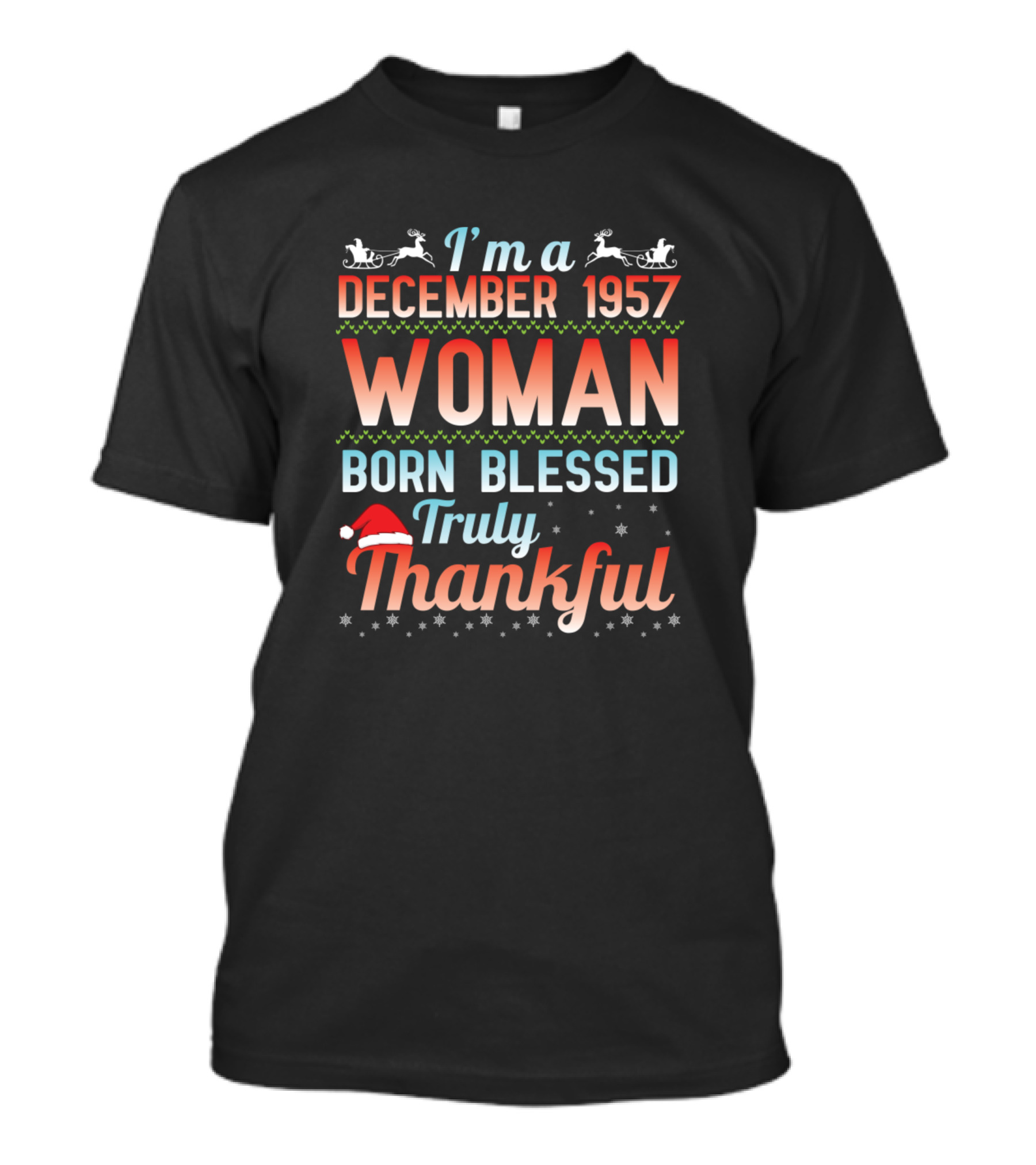 I'm A December 1957 Woman Born Blessed Truly Thankful T-Shirt