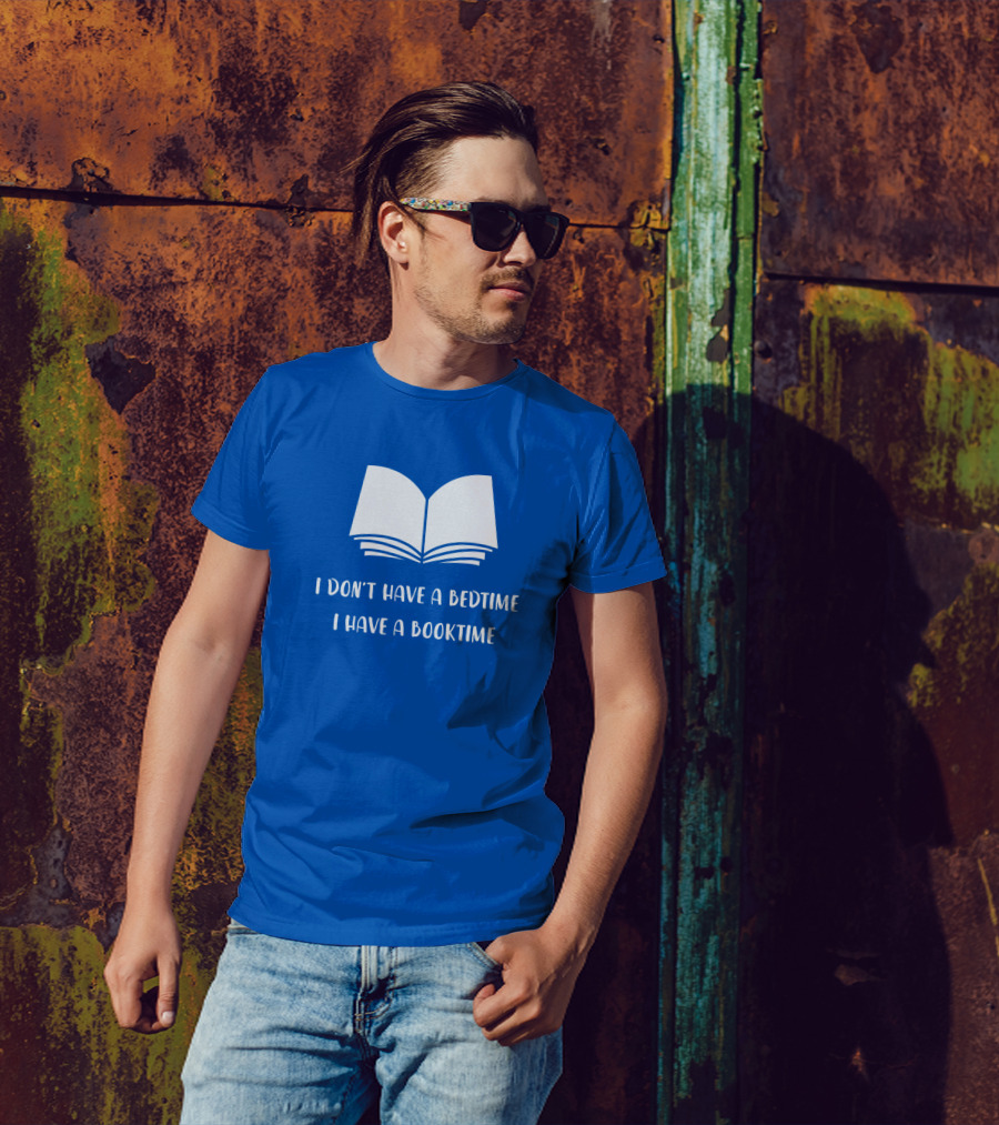 I Don't Have A Bedtime I Have A Booktime Open Book T-Shirt