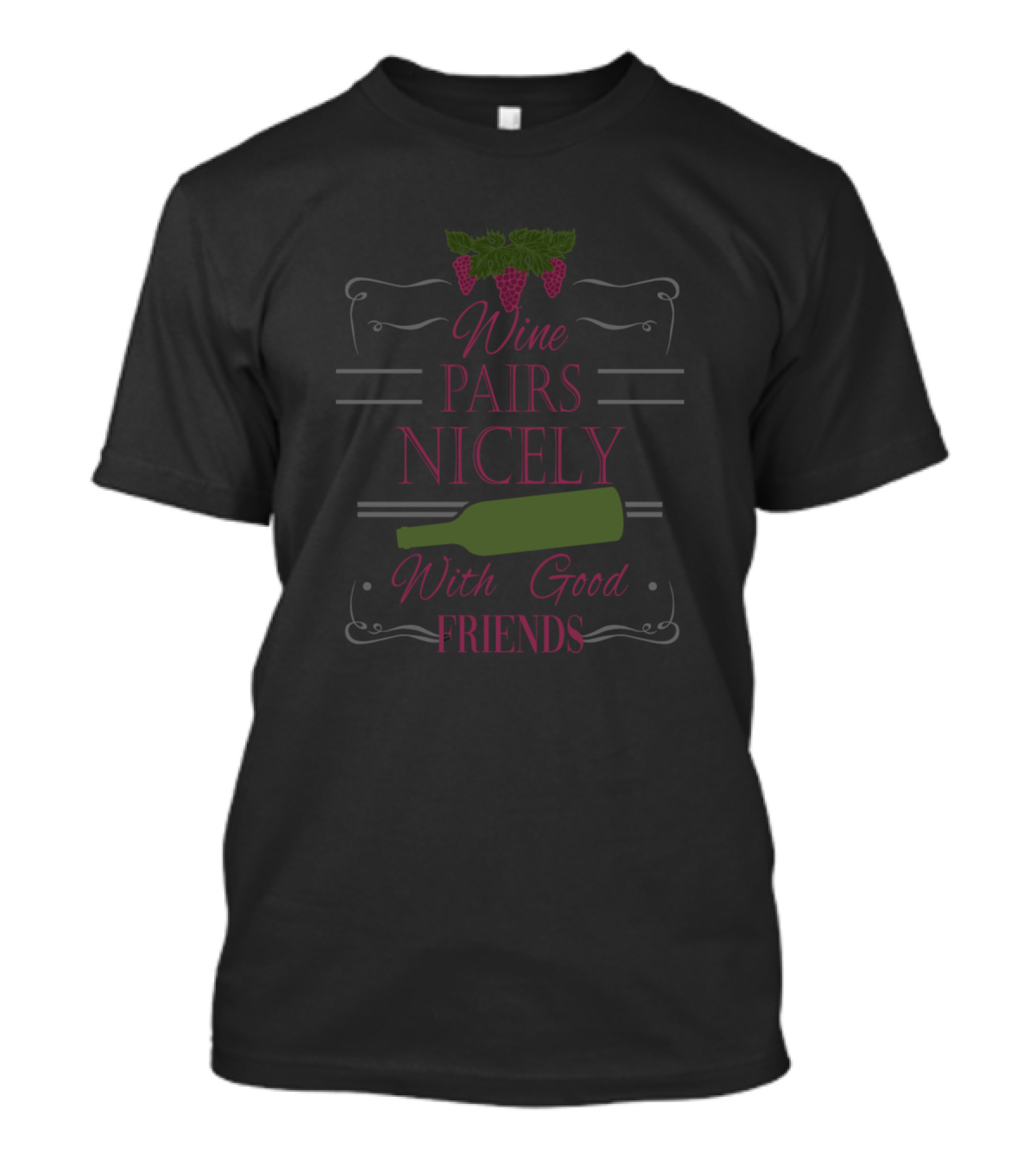 Wine Pairs Nicely With Good Friends T-Shirt