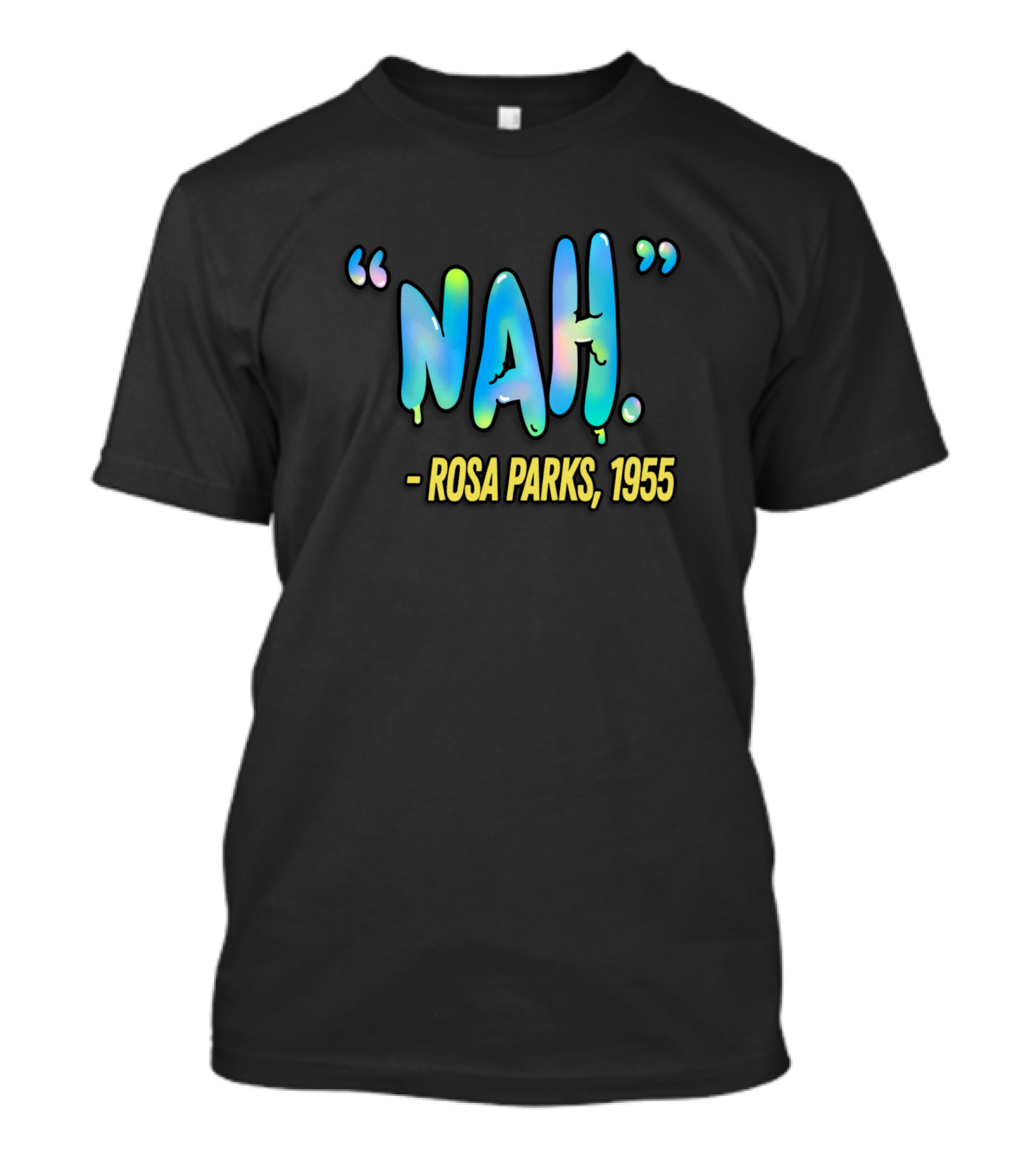 Rosa Parks 'Nah' 1955 T-Shirt