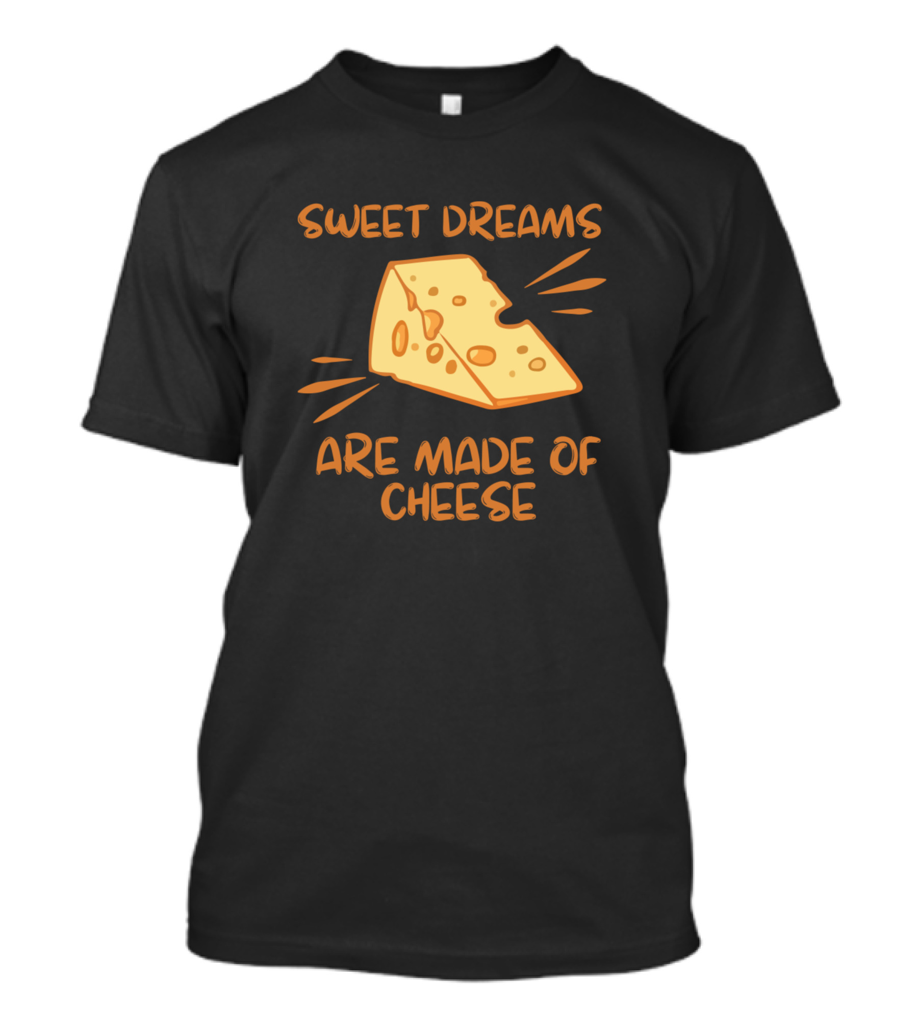 Sweet Dreams Are Made Of Cheese Slice Fun 80s Food Humor T-Shirt