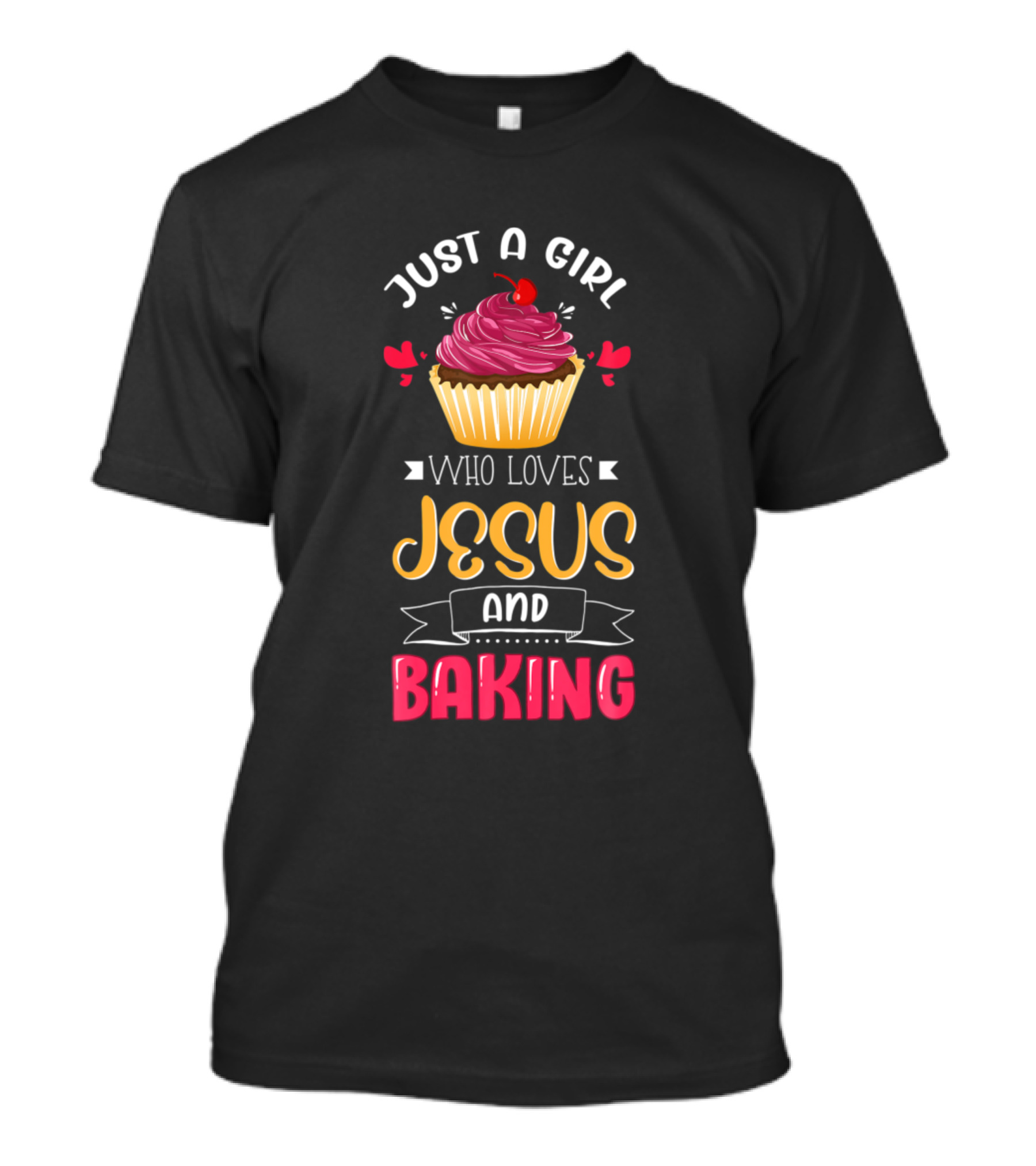 Just A Girl Who Loves Jesus And Baking With Cupcake T-Shirt