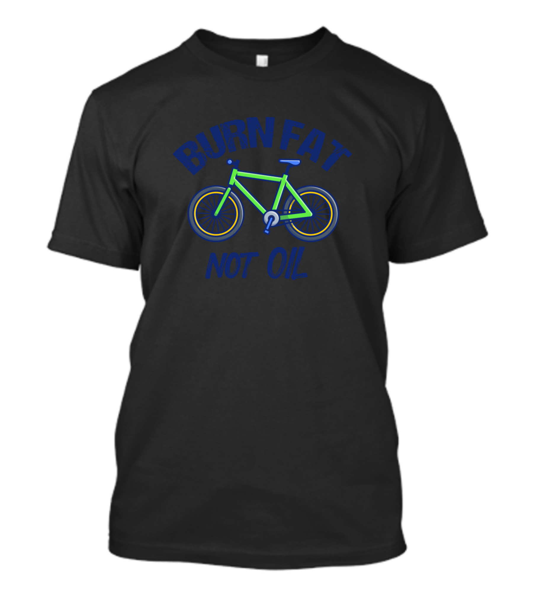 Burn Fat Not Oil Funny Cycling Graphic With Bicycle T-Shirt