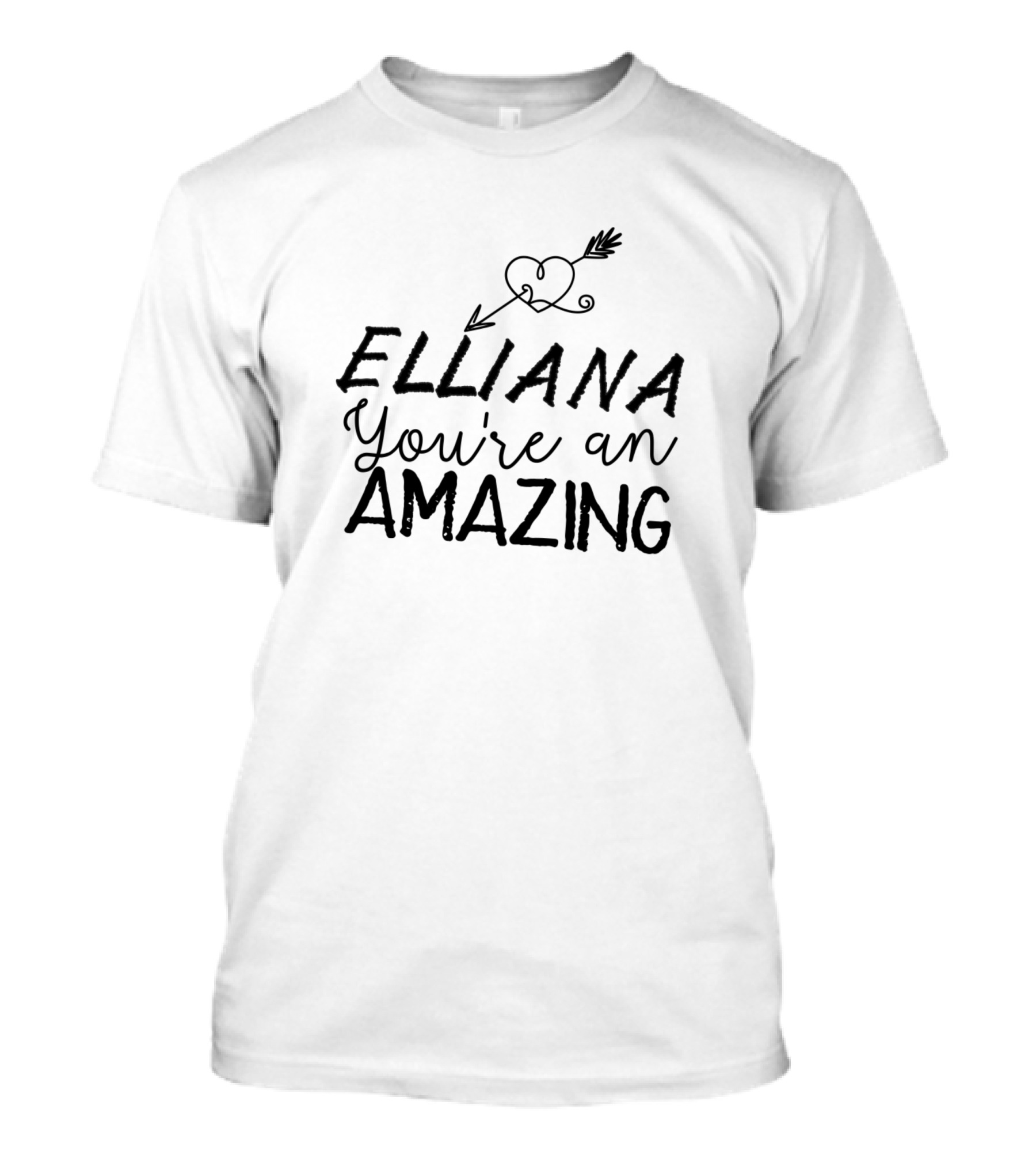 Elliana You're An Amazing Arrow Heart T-Shirt
