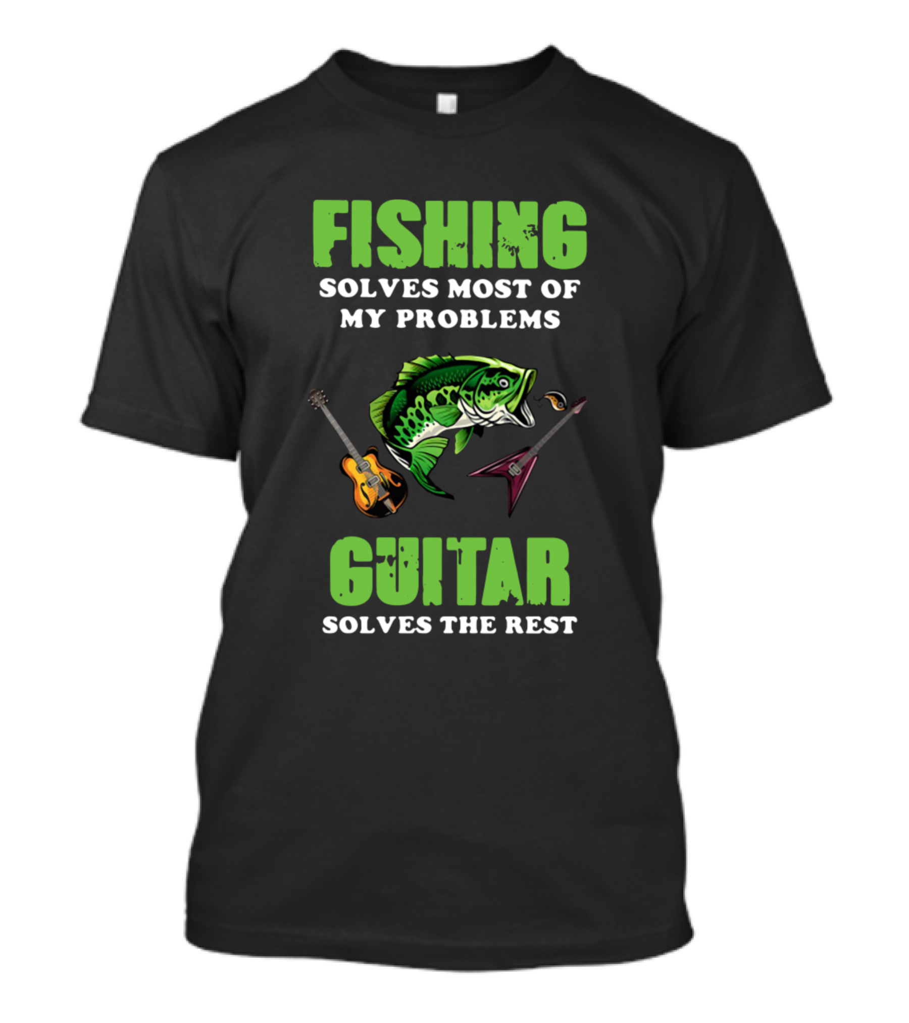 Fishing Solves Most Of My Problems Guitar Solves The Rest Bass Fish Acoustics Electric T-Shirt