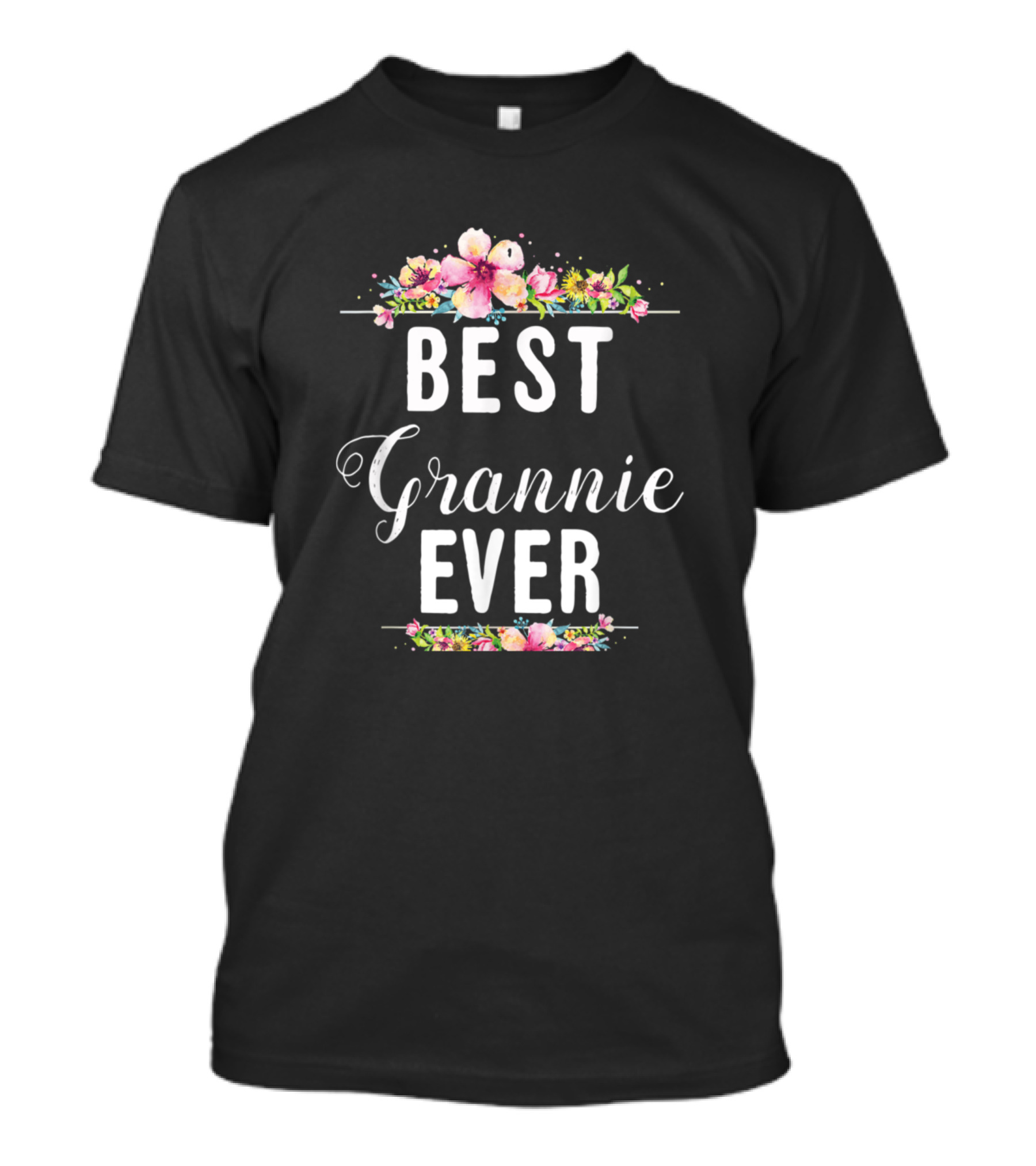 Best Grannie Ever Floral Arrangement Family Gift T-Shirt