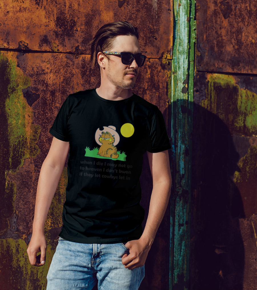 Garfield Cowboy When I Die I May Not Go To Heaven Moon Field T-Shirt