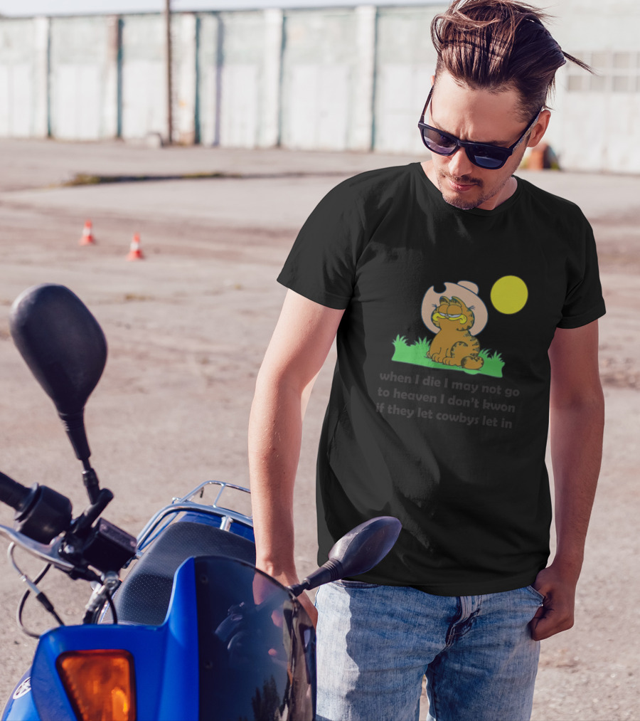 Garfield Cowboy When I Die I May Not Go To Heaven Moon Field T-Shirt