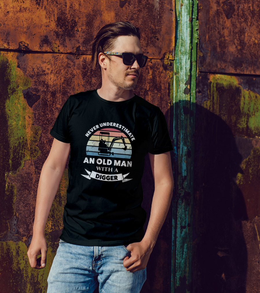 Never Underestimate An Old Man With A Digger Vintage T-Shirt