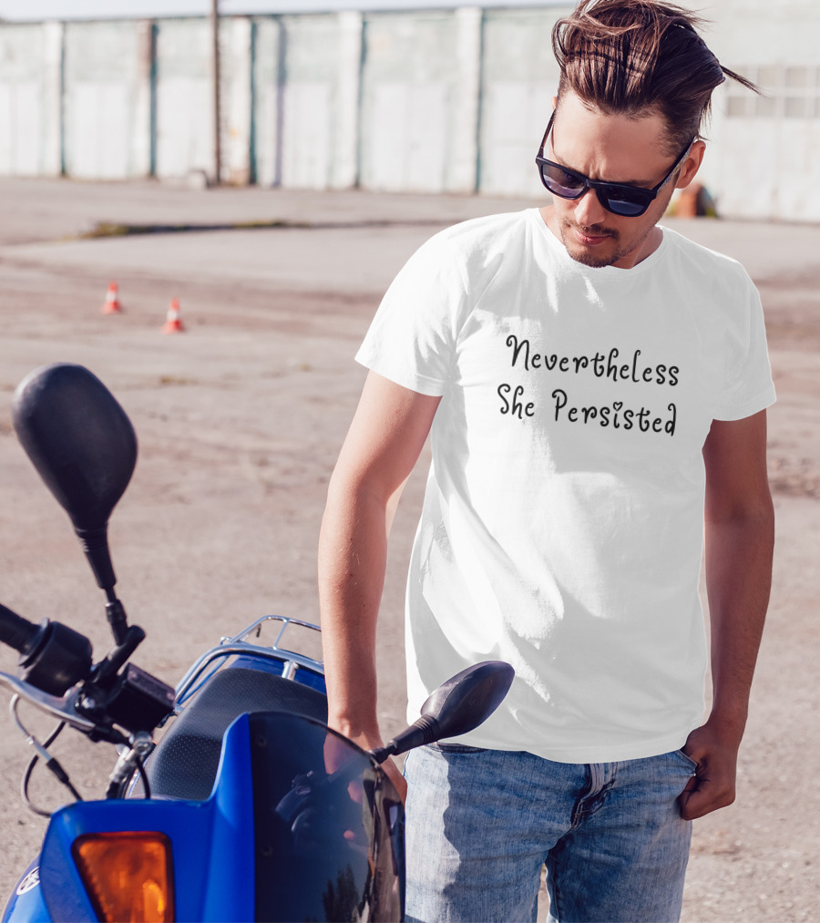 Nevertheless She Persisted Women Belong In All Places Where Decisions Are Made T-Shirt
