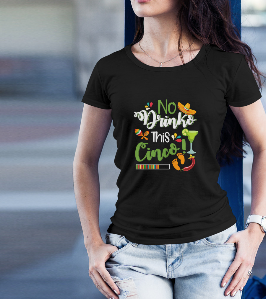 No Drinko This Cinco With Sombrero Maracas Margarita Drink And Chili Pepper Icons T-Shirt