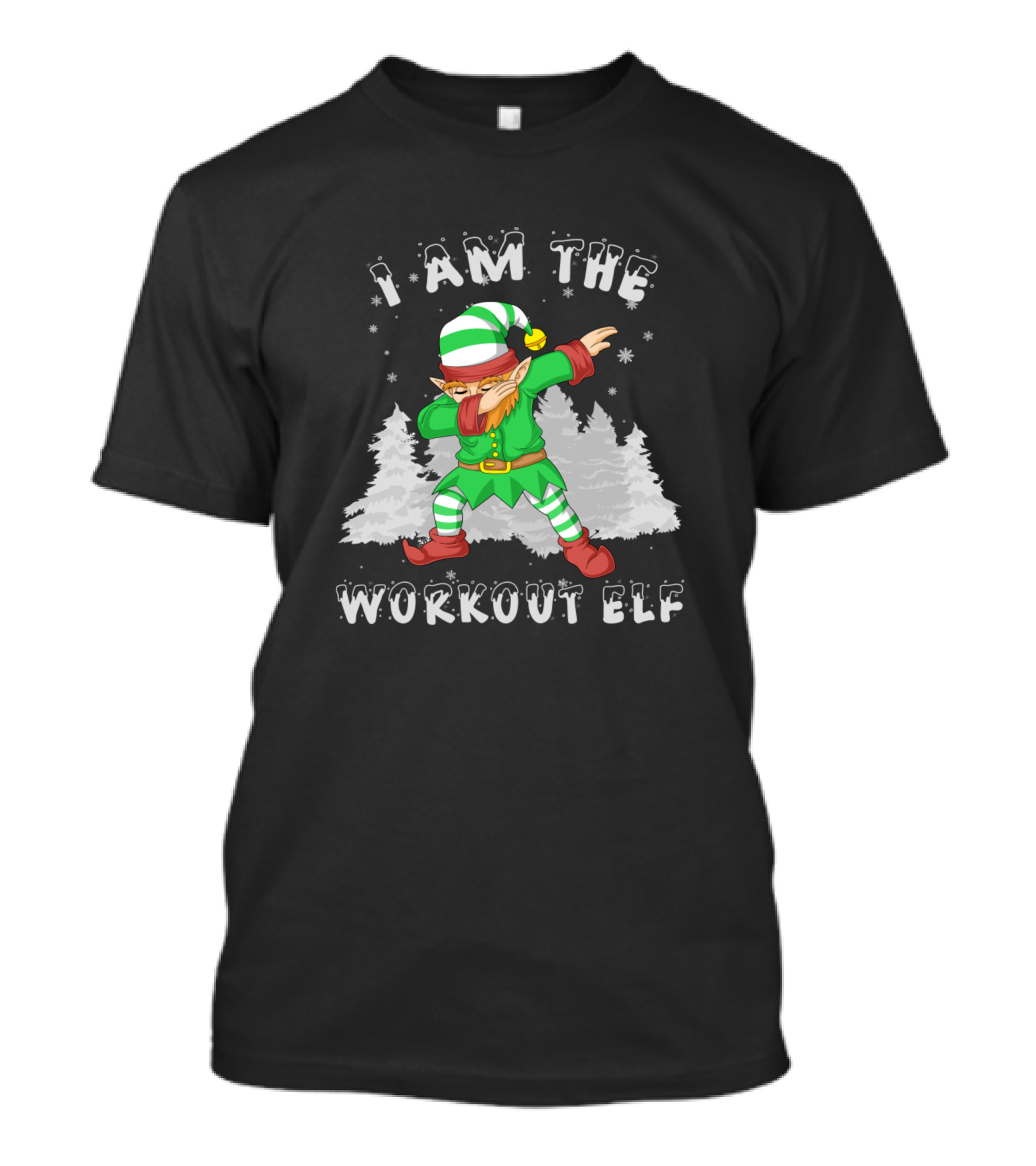 I Am The Workout Elf T-Shirt
