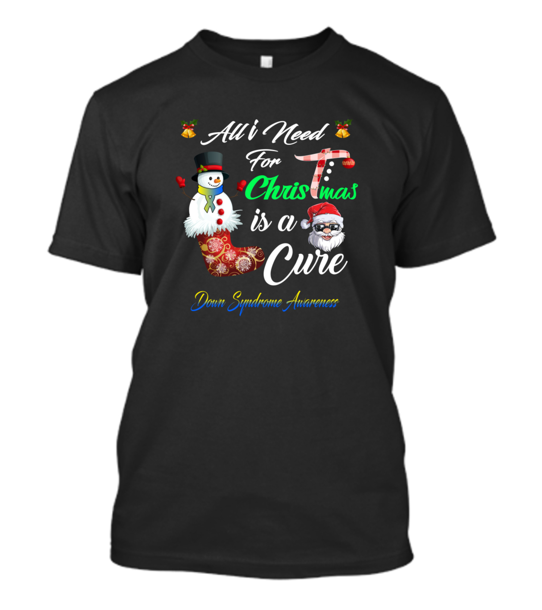 All I Need For Christmas Is A Cure Down Syndrome Awareness T-Shirt