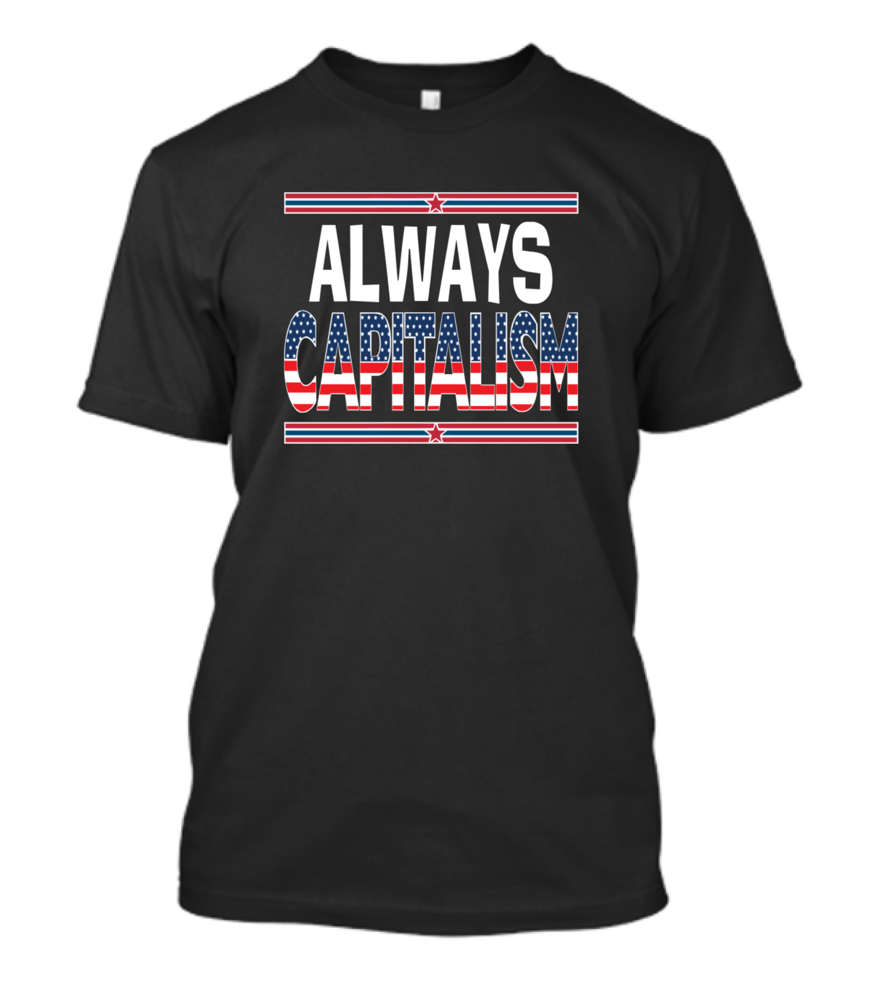 Always Capitalism Anti Socialism Trump Never Socia American Flag Stars Stripes T-Shirt