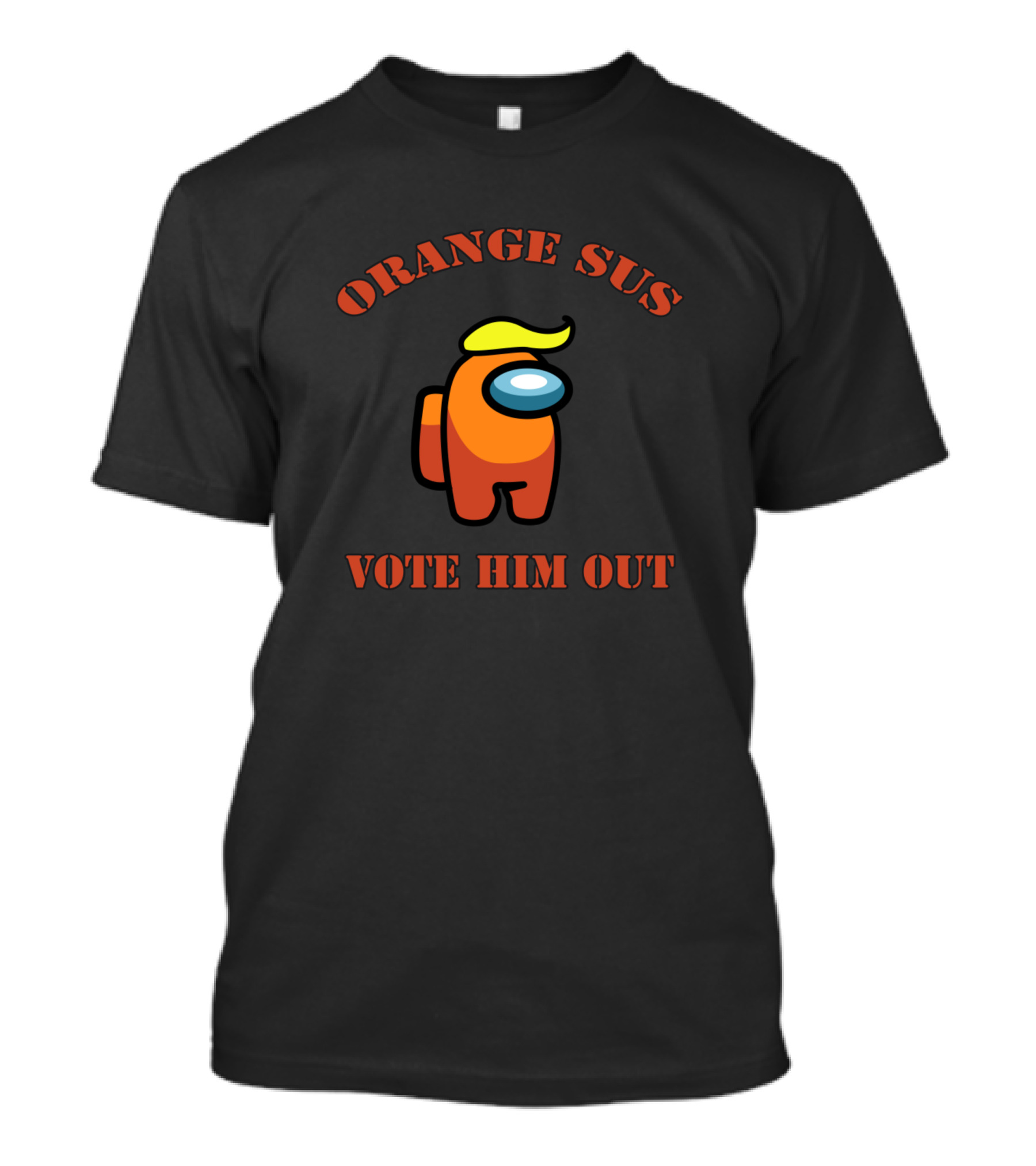 Orange Sus Vote Him Out Among Us Plush Trump T-Shirt