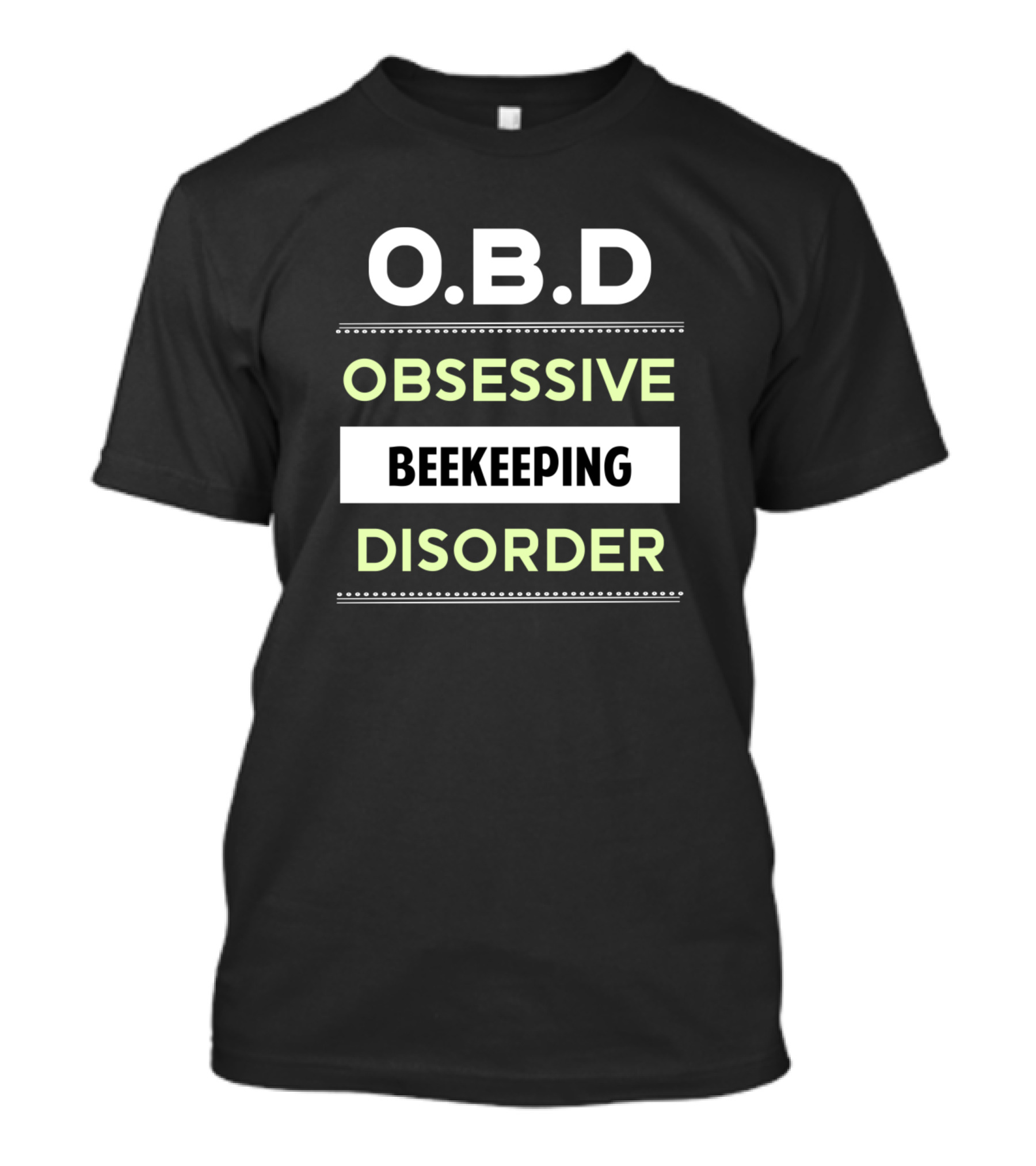 O.B.D Obsessive Beekeeping Disorder Beekeeper Bee Bees Keeping T-Shirt