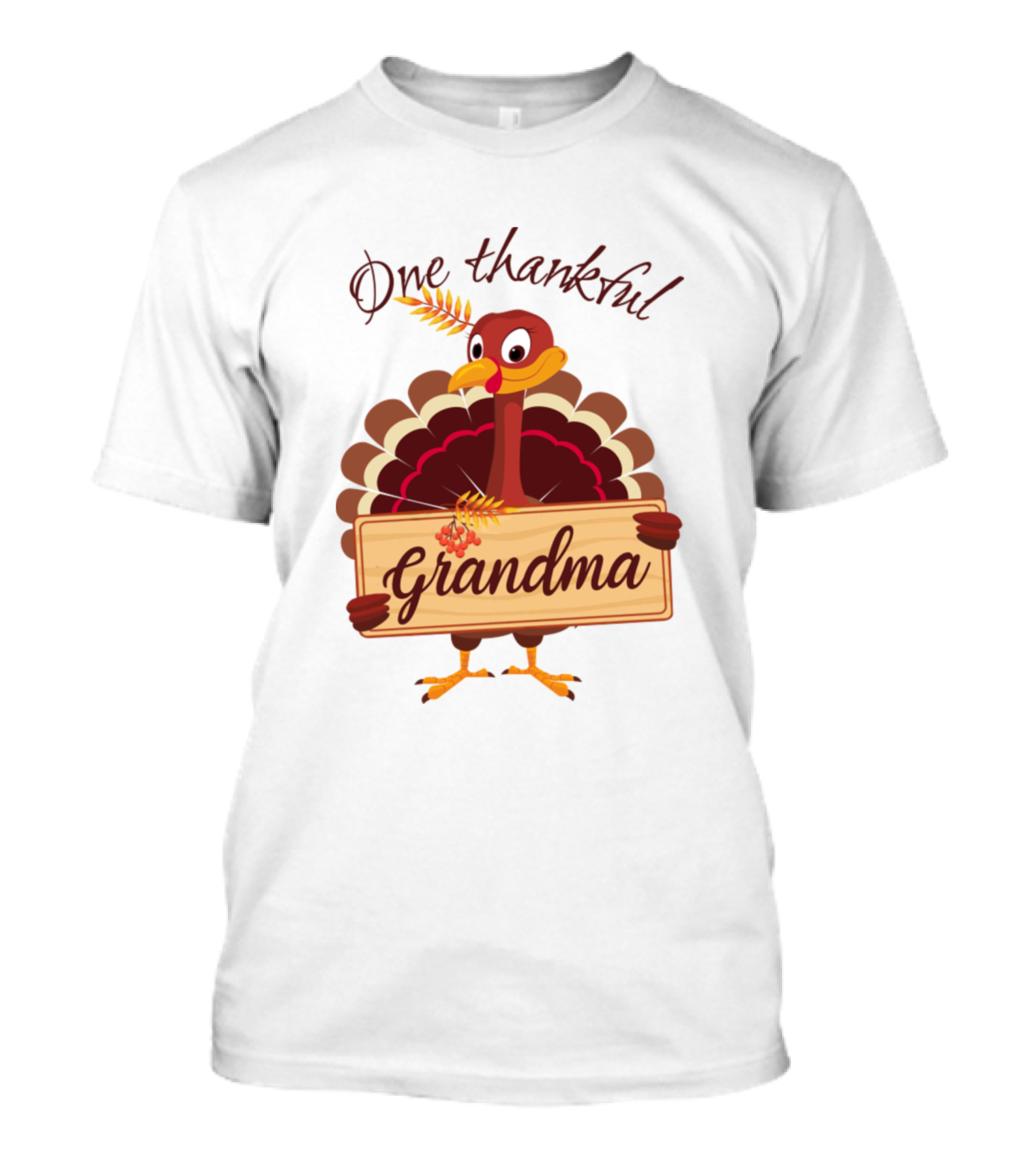 One Thankful Grandma Thanksgiving Turkey Holding Sign T-Shirt