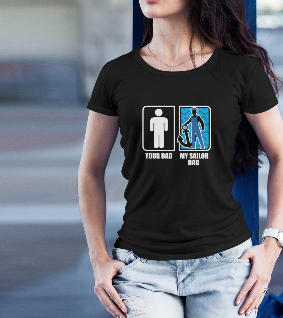 Your Dad My Sailor Dad Marine Anchor T-Shirt