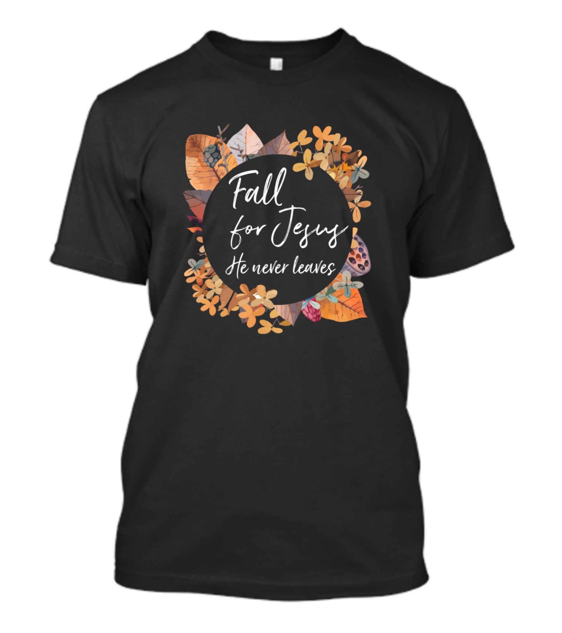 Fall For Jesus He Never Leaves Christian Gospel Go Autumn Leaves Circular T-Shirt