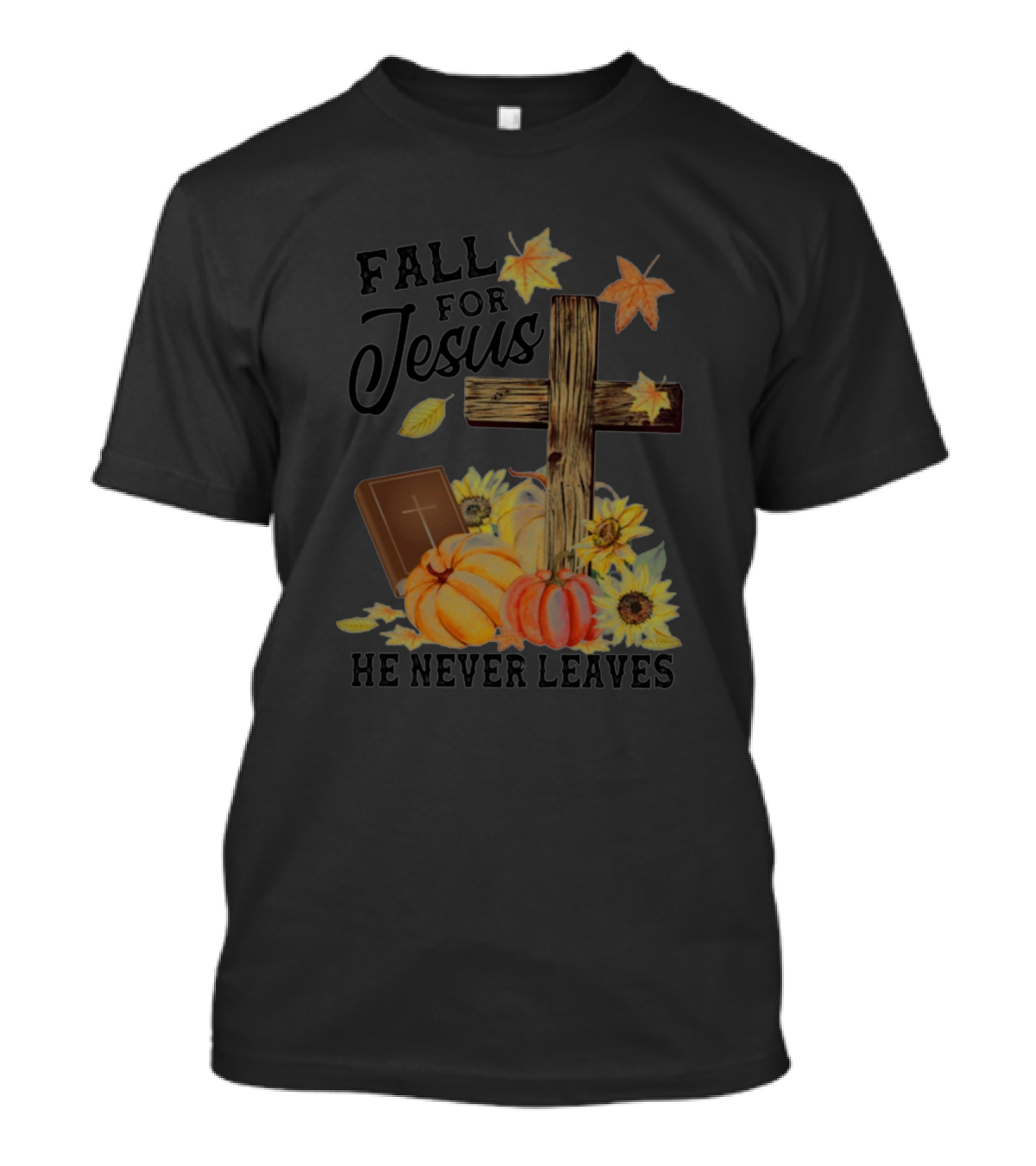 Fall For Jesus He Never Leaves Cross Pumpkins Sunflowers Leaves T-Shirt