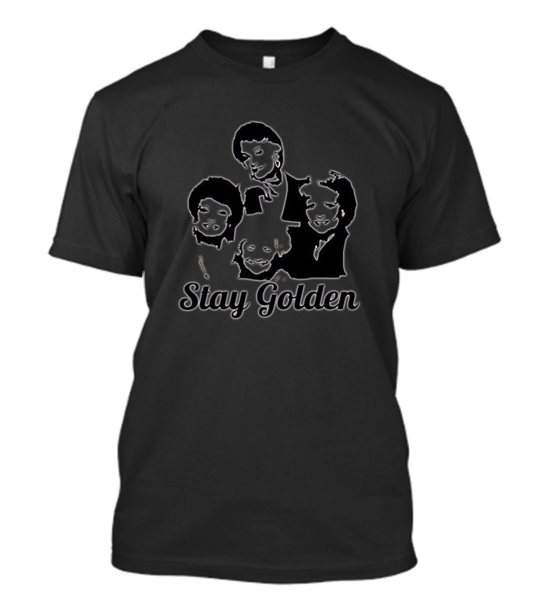 Golden Girls Stay Golden TV Show Cast T-Shirt