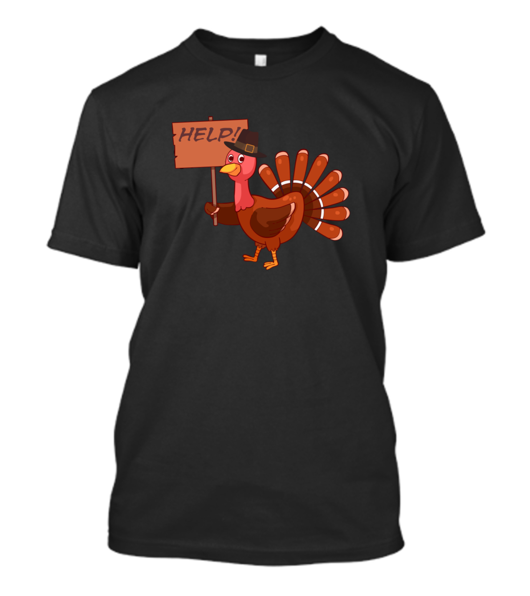 Help Funny Chicken Lover Turkey In Pilgrim Hat With Sign T-Shirt