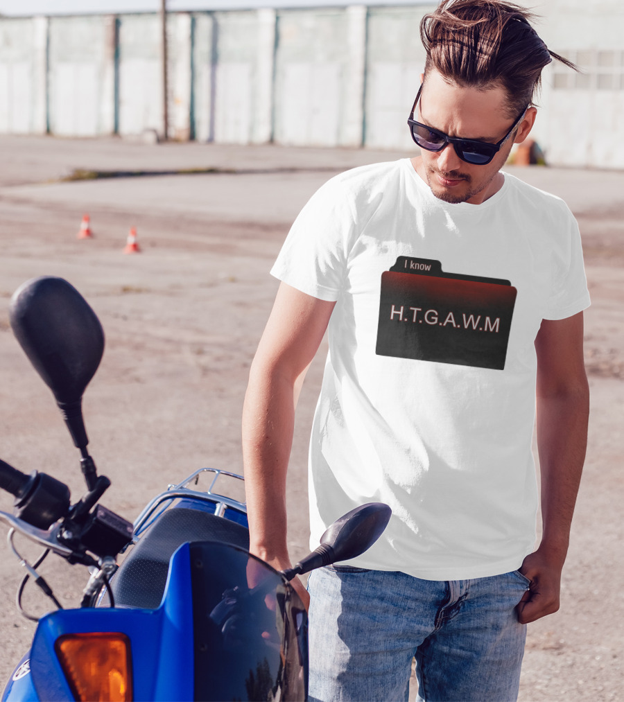 I Know How To Get Away With Murder H.T.G.A.W.M Folder T-Shirt