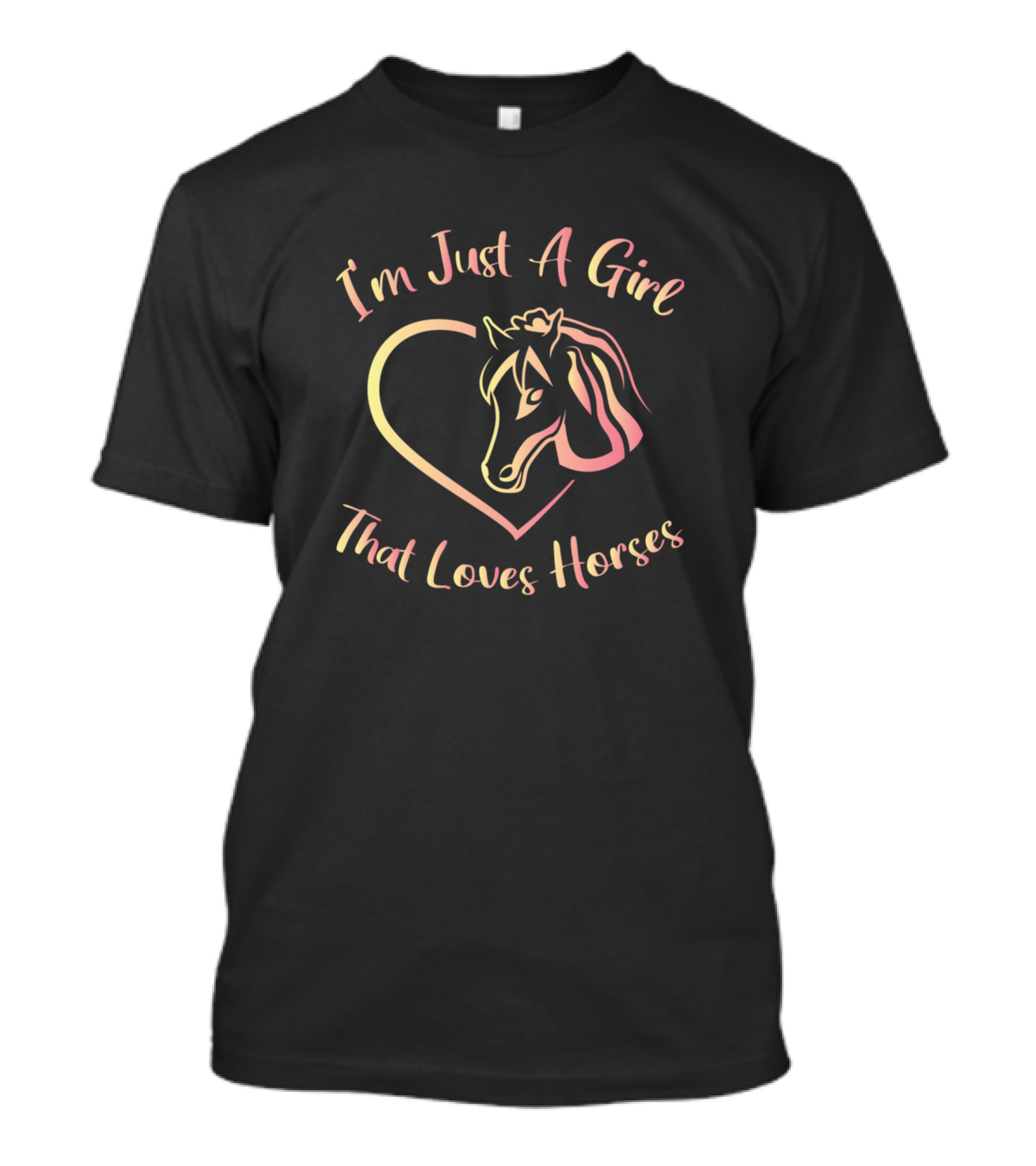 I'm Just A Girl That Loves Horses T-Shirt