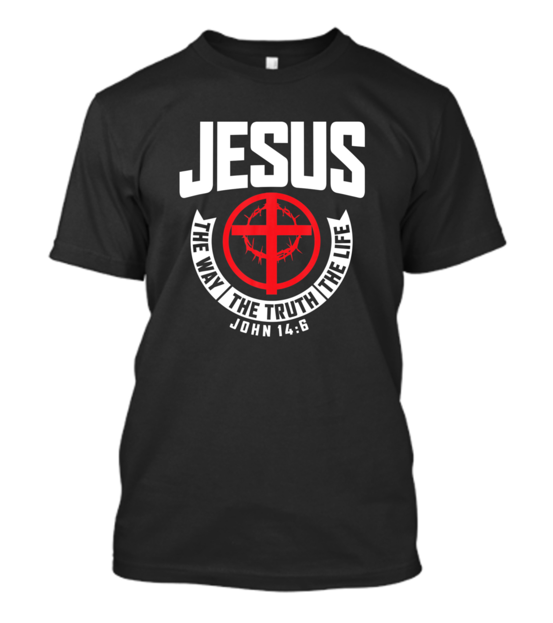 Jesus The Way The Truth The Life John 14:6 Cross T-Shirt