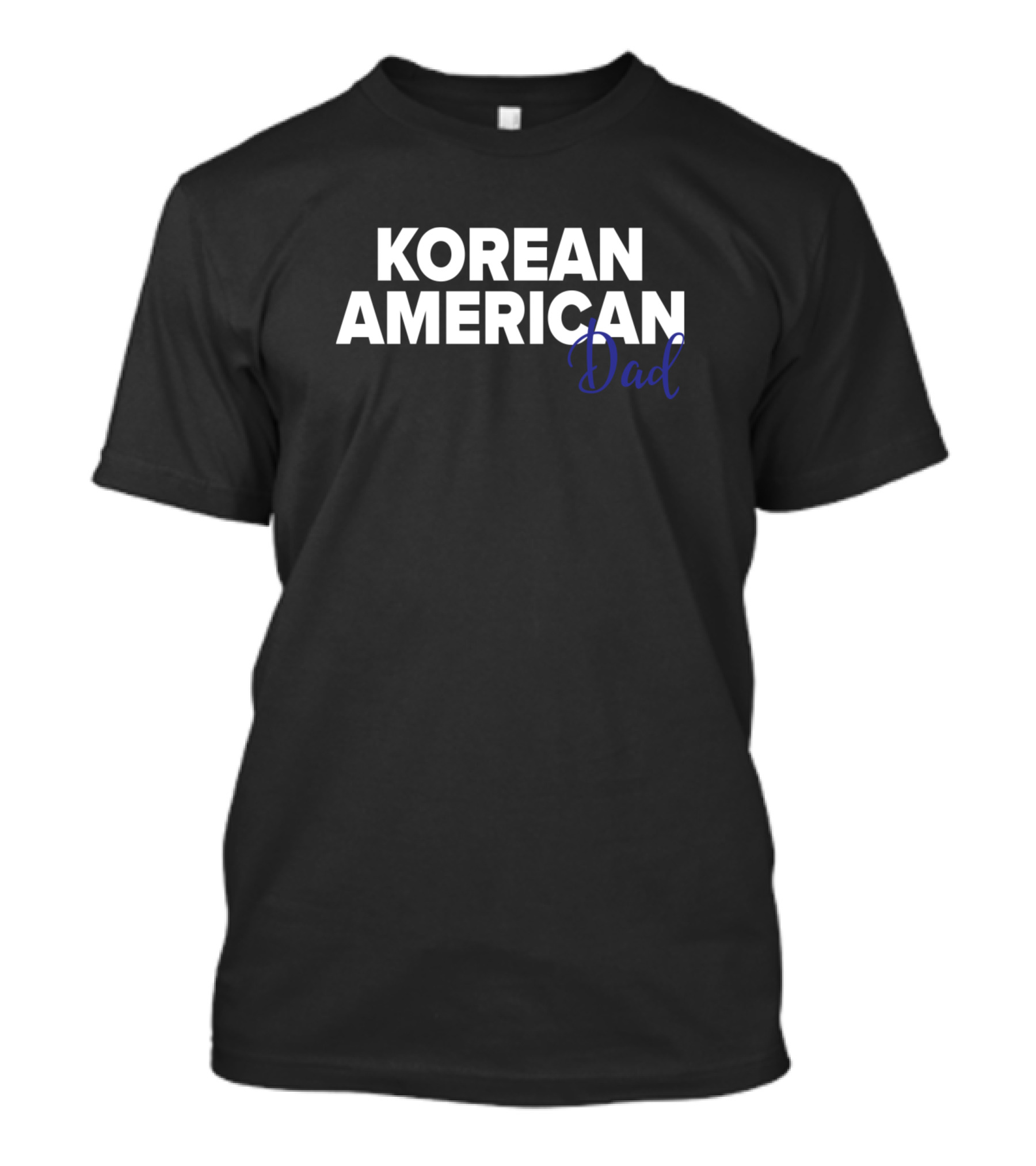Korean American Dad Bold Lettering T-Shirt