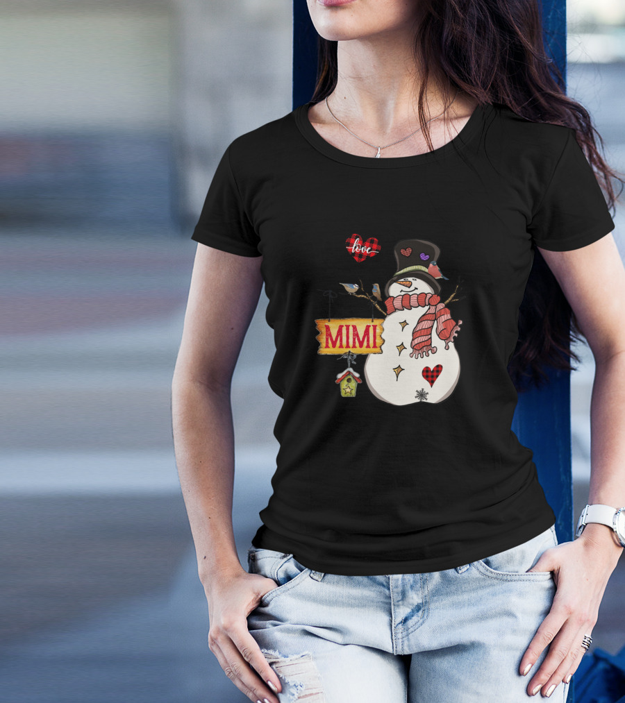 I Love Being A Mimi Snowman Family Heart Hat Scarf Birds Birdhouse T-Shirt