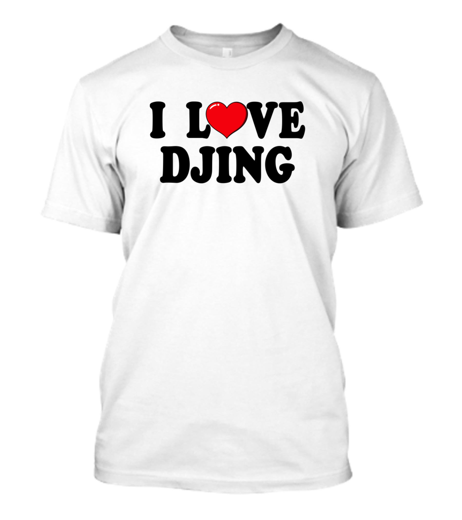I Love DJing Heart Typography T-Shirt