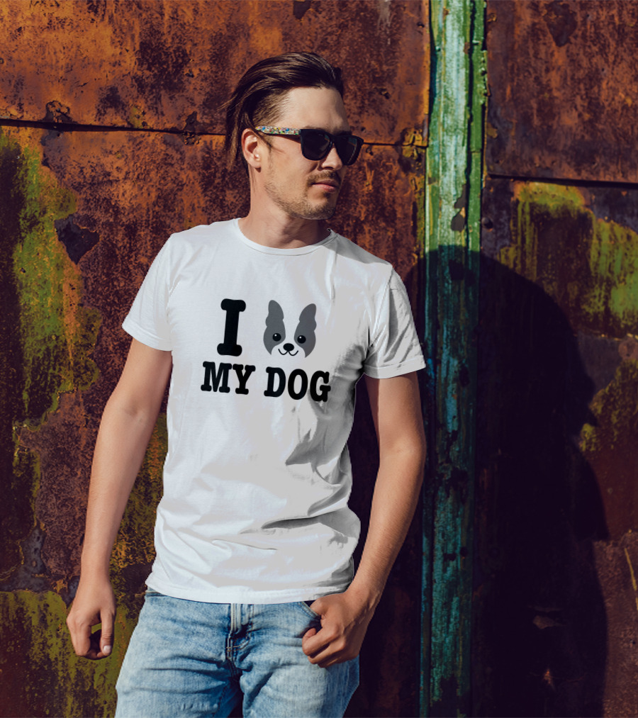 I Love My Dog Boston Terrier Lover T-Shirt