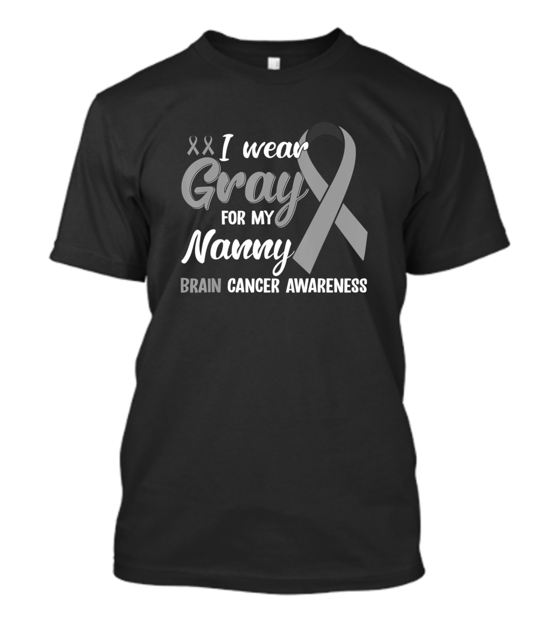 I Wear Gray For My Nanny Brain Cancer Awareness T-Shirt