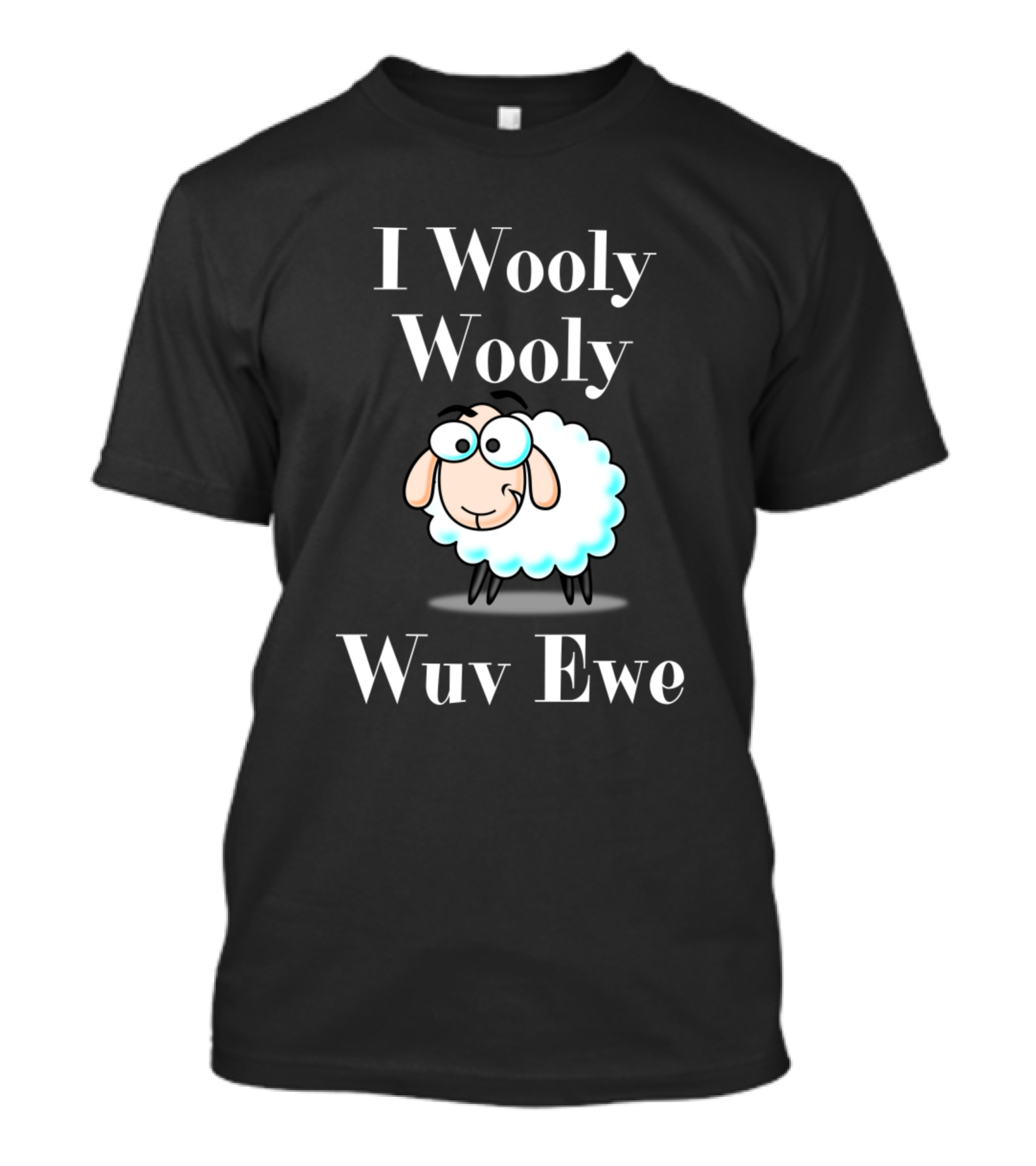 I Wooly Wooly Wuv Ewe Cute Sheep Cartoon T-Shirt