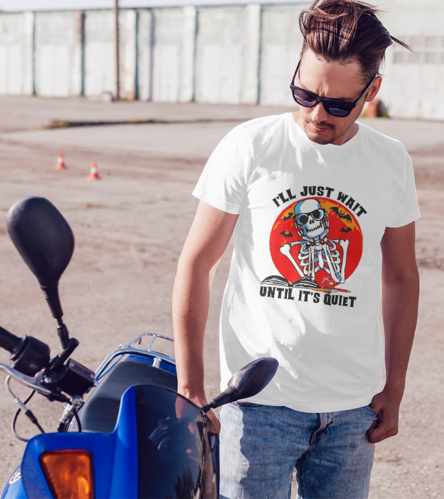 I'll Just Wait Until It's Quiet Skeleton With Bats And Red Moon T-Shirt
