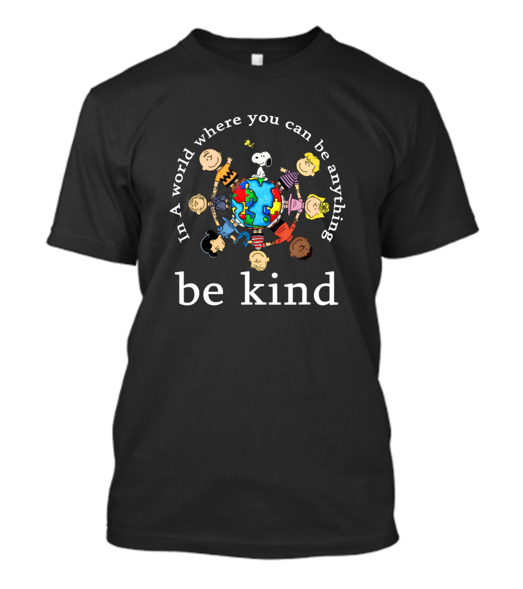 In A World Where You Can Be Anything Be Kind Peanuts Puzzle Earth T-Shirt