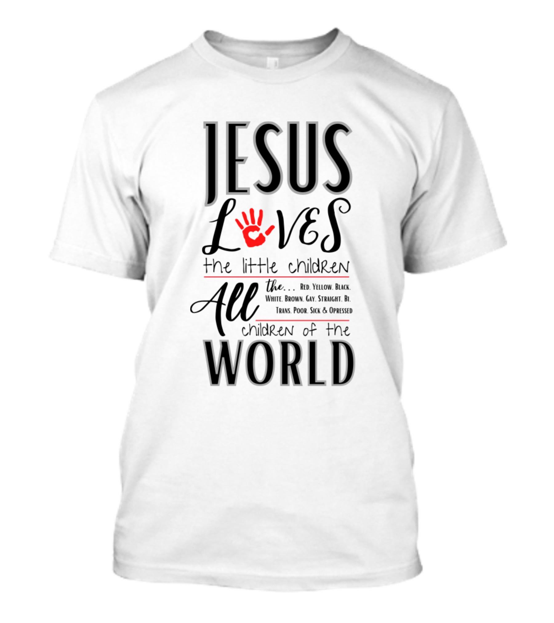 Jesus Loves All The Little Children Of The World T-Shirt